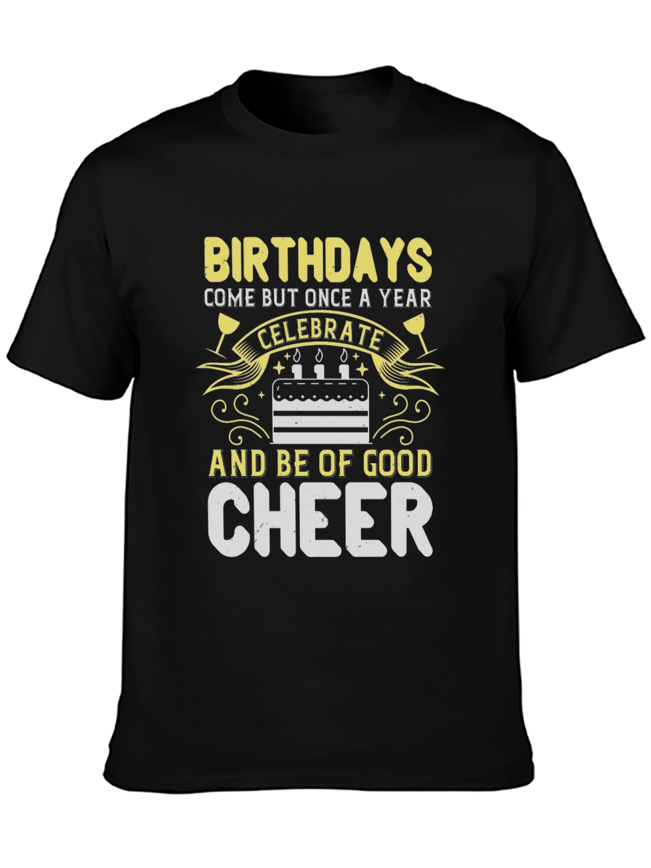 Birthday Celebration T-Shirt Good Cheer