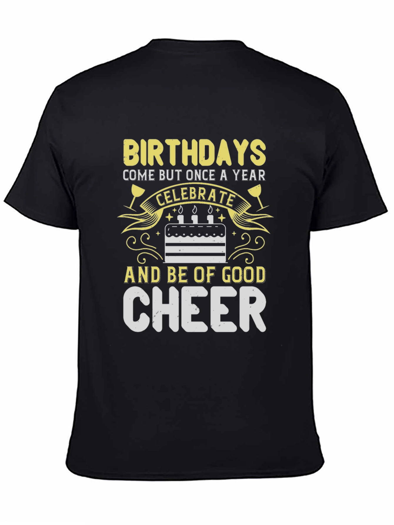 Birthday Celebration T-Shirt Good Cheer