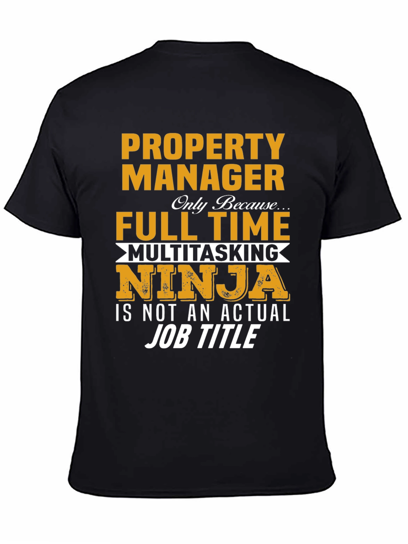 Property Manager Ninja T-Shirt - Full Time