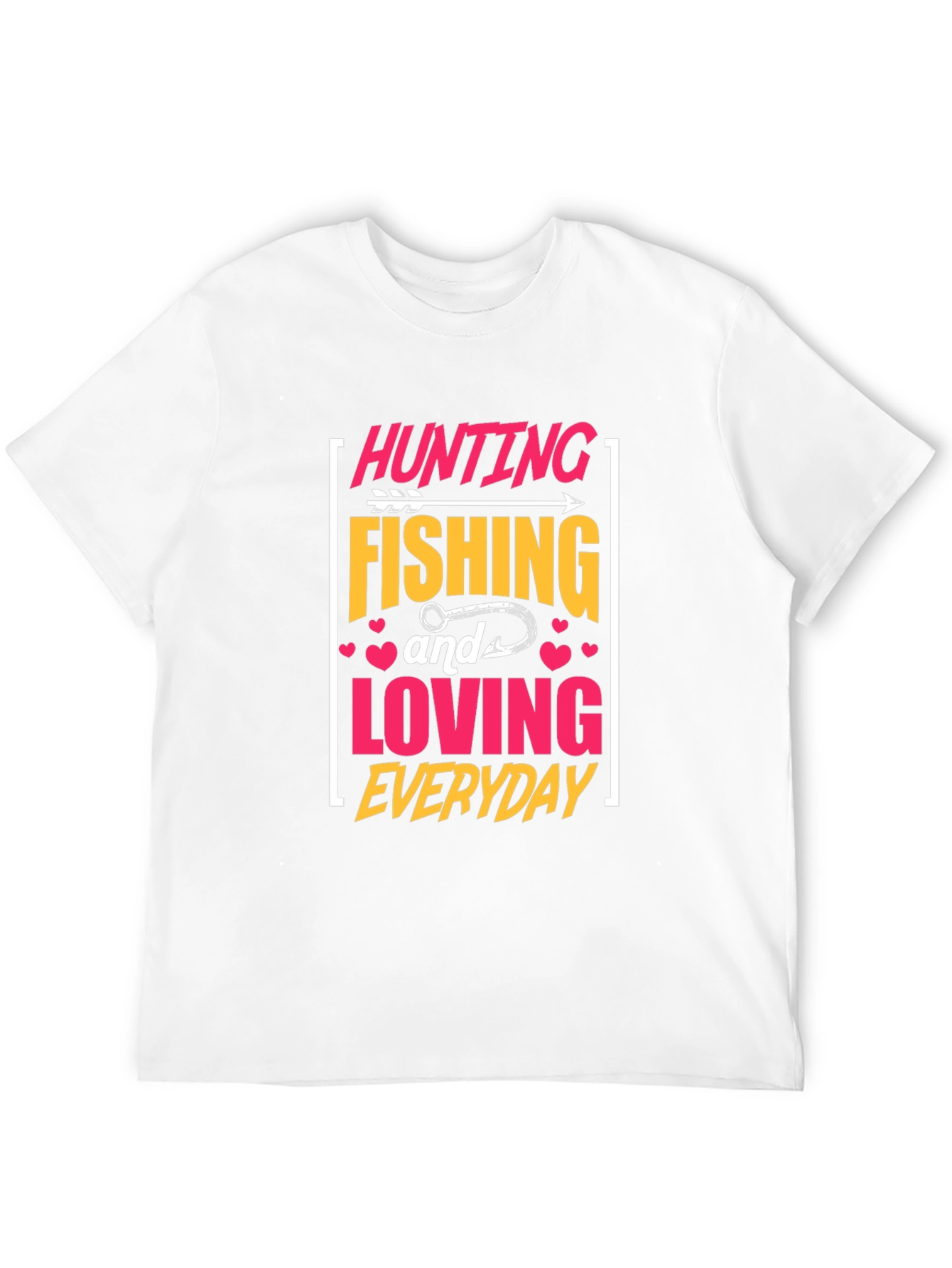 Hunting Fishing Loving Everyday Graphic Tee