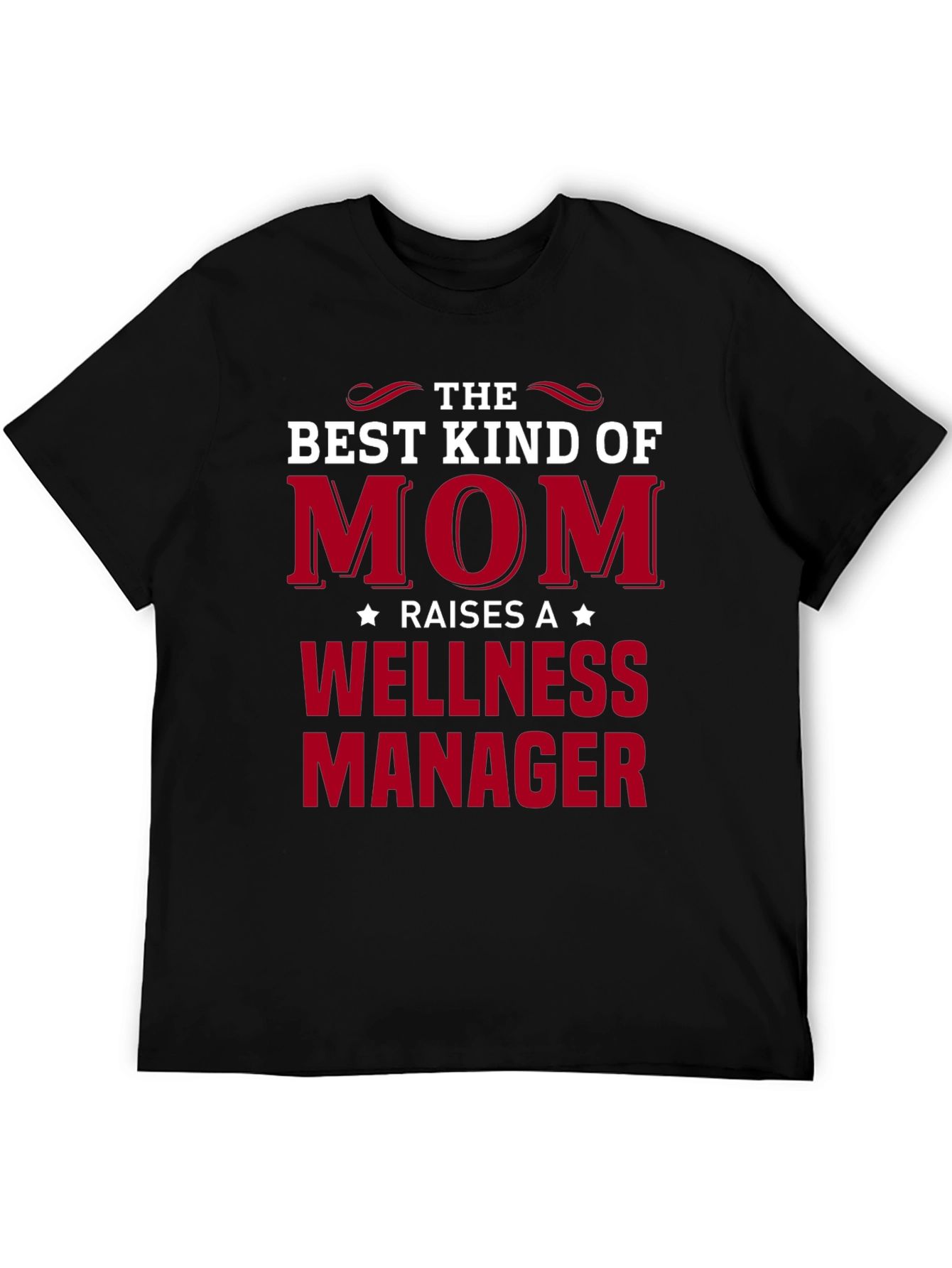 Best Kind of Mom Wellness Manager T-Shirt