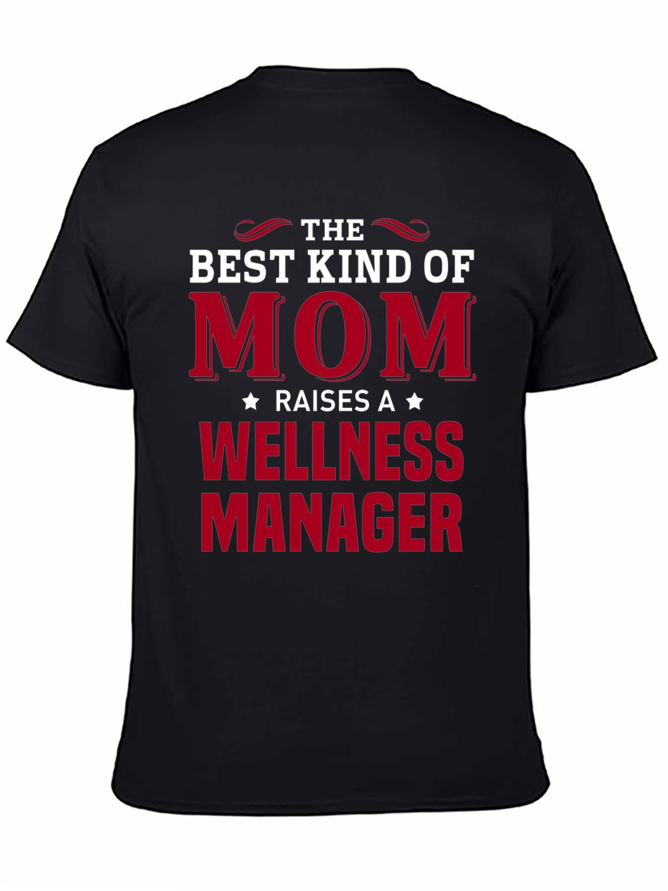 Best Kind of Mom Wellness Manager T-Shirt