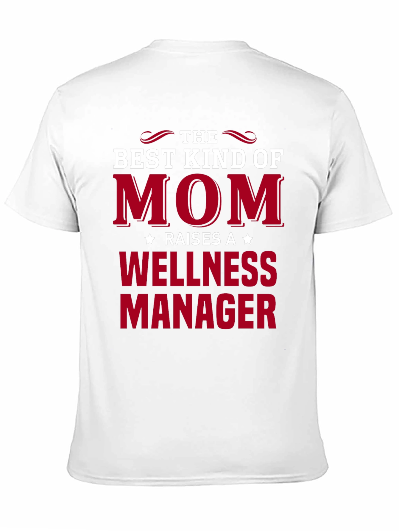 Best Kind of Mom Wellness Manager T-Shirt
