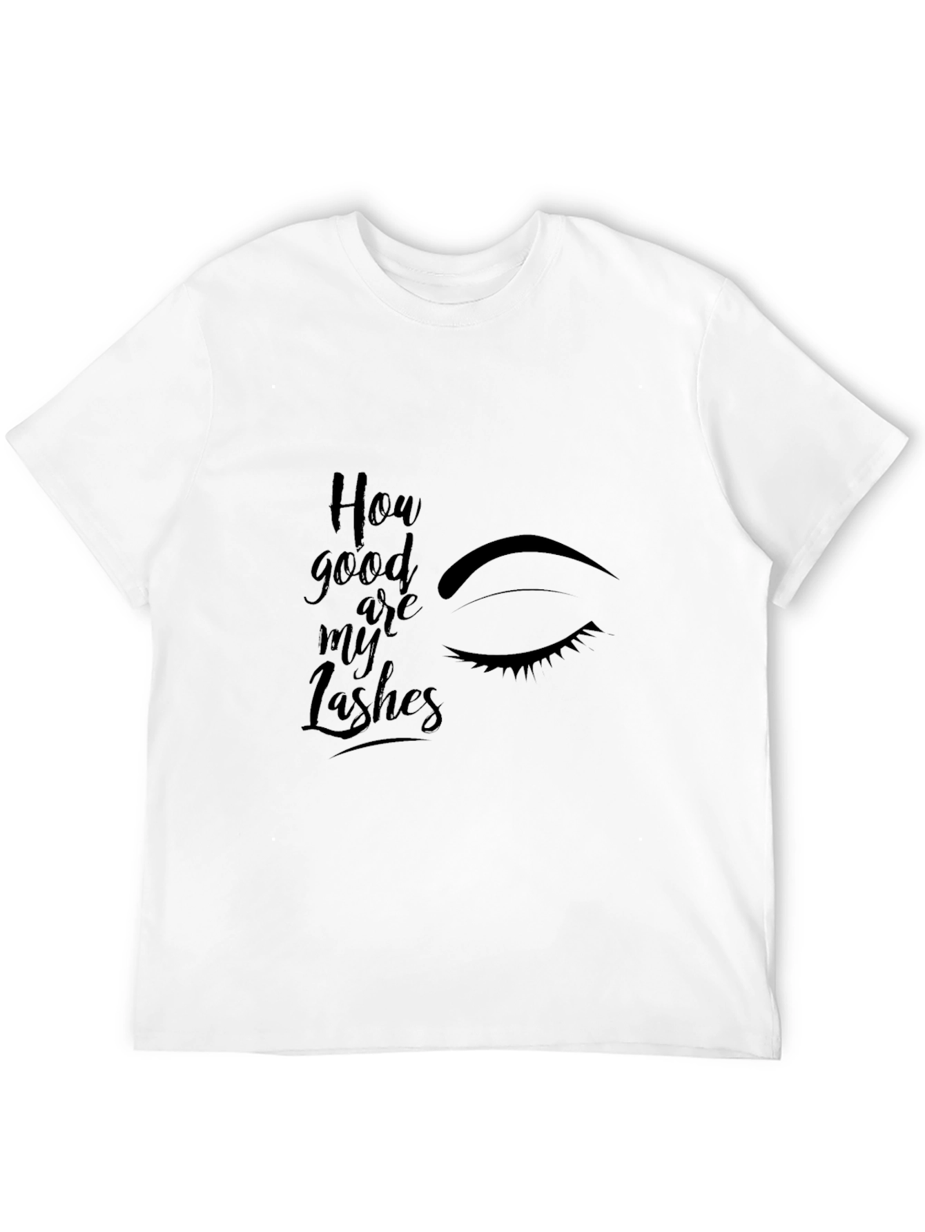 Lashes Graphic Tee - How Good Are My Lashes