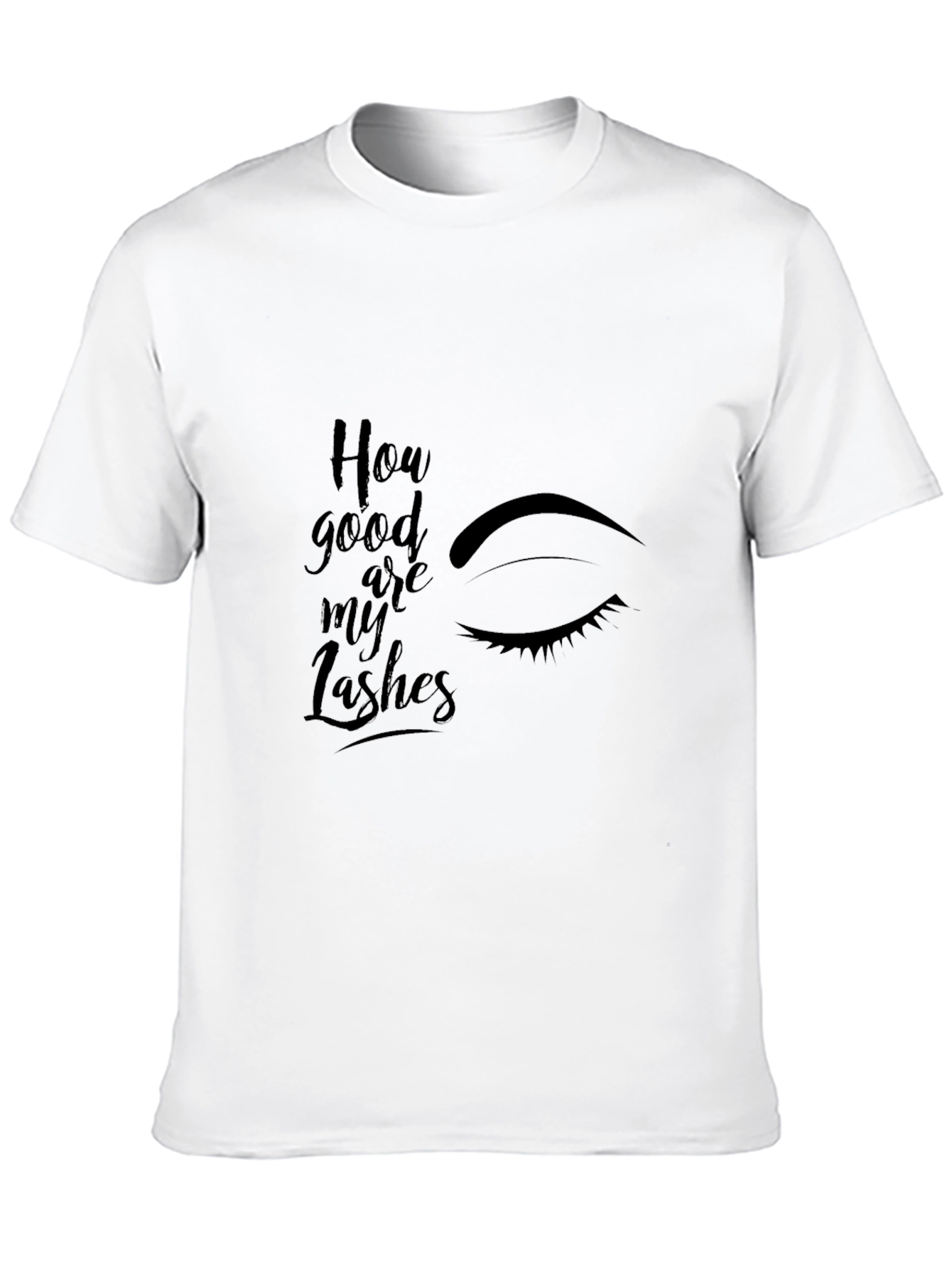 Lashes Graphic Tee - How Good Are My Lashes