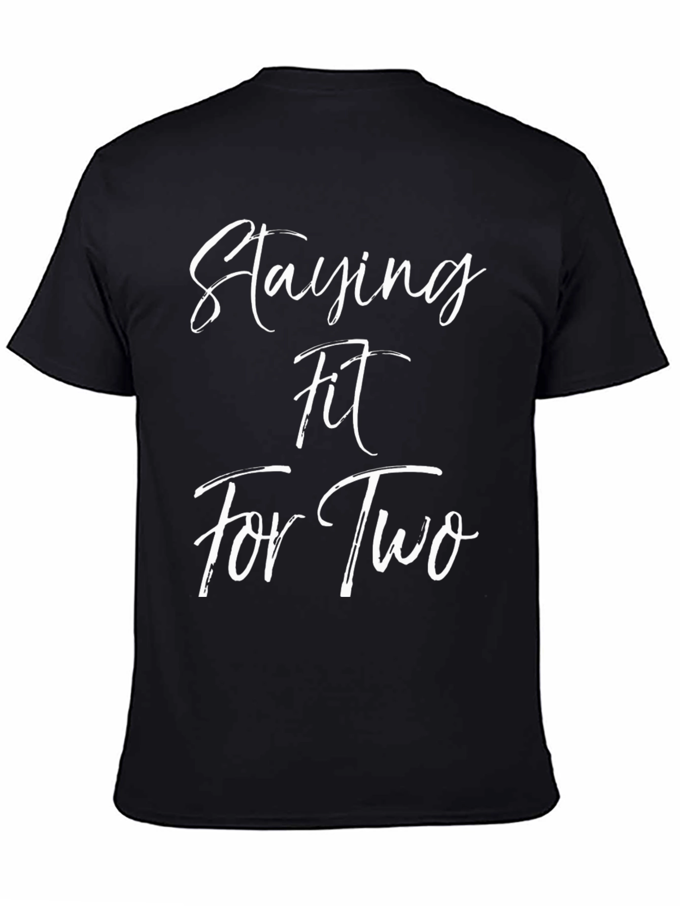 Staying Fit For Two T-Shirt