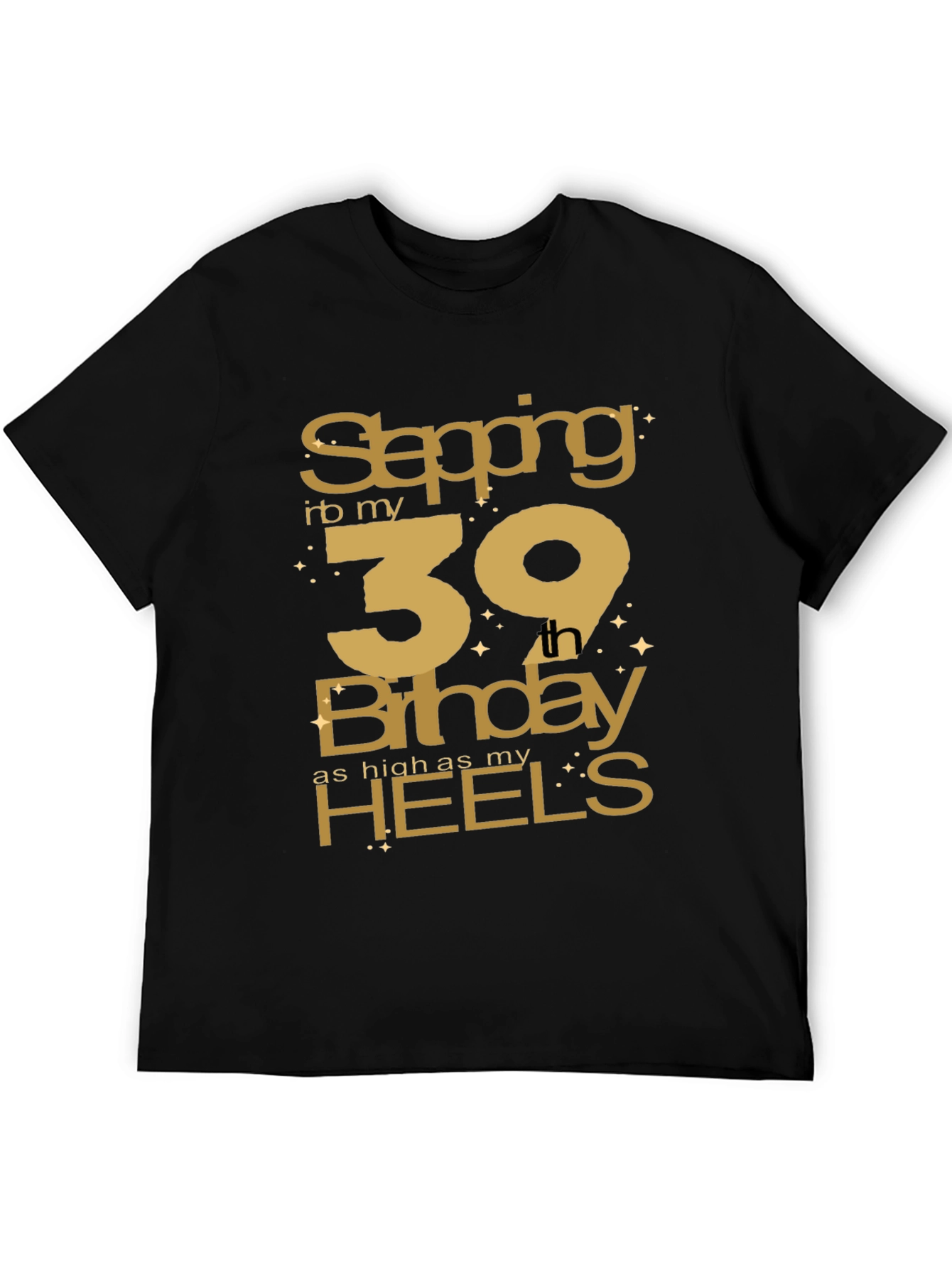 Stepping Into My 39th Birthday T-Shirt