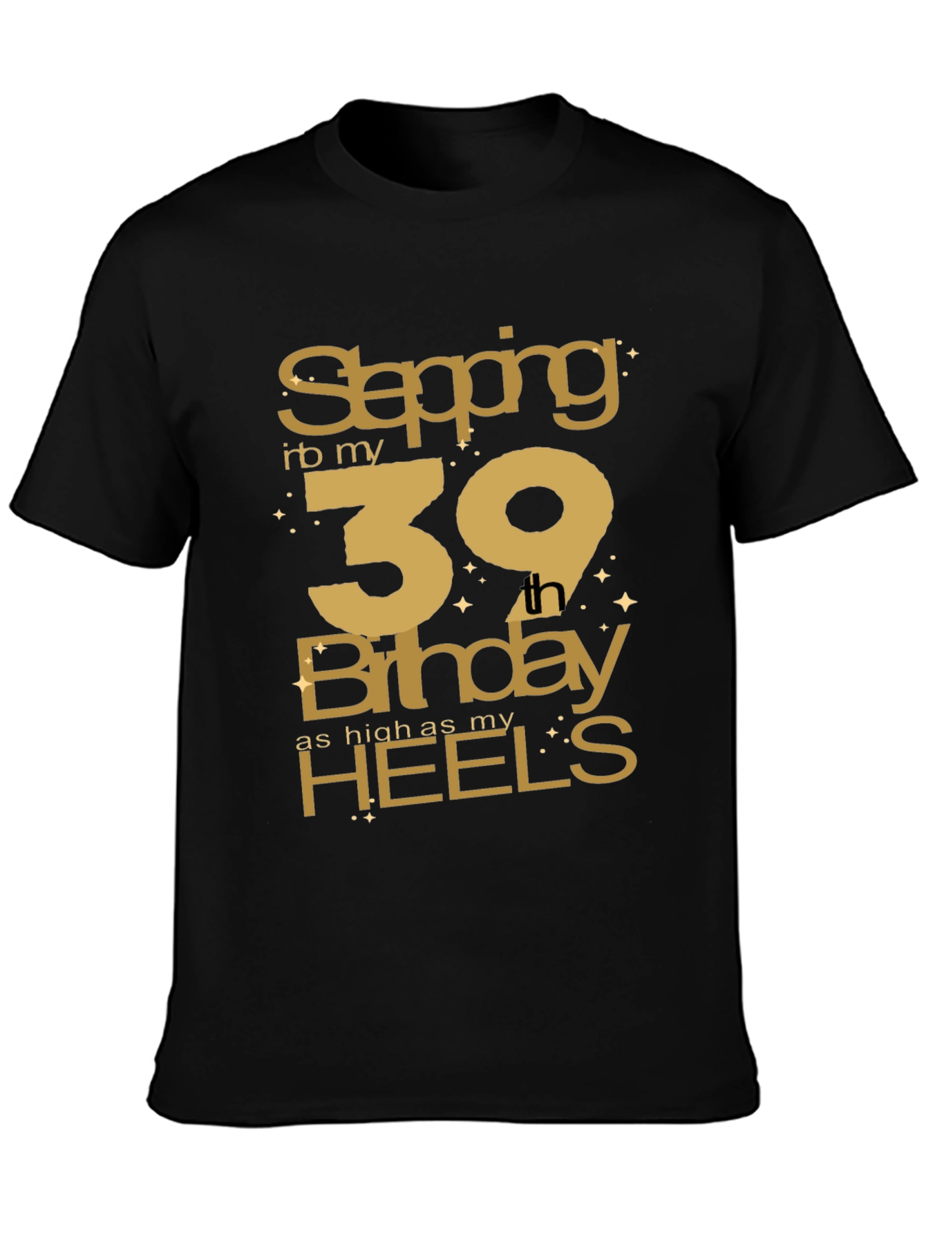 Stepping Into My 39th Birthday T-Shirt