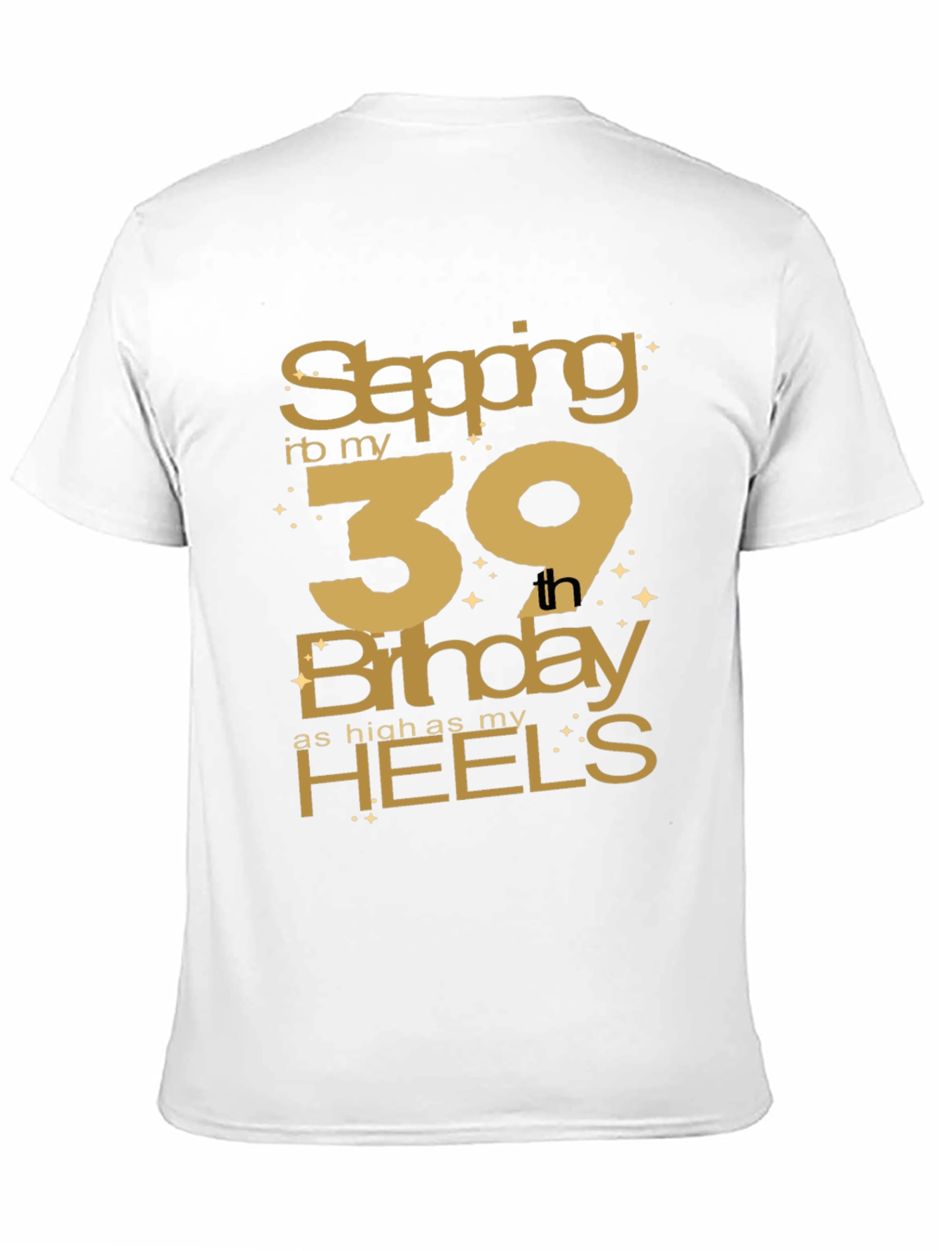 Stepping Into My 39th Birthday T-Shirt