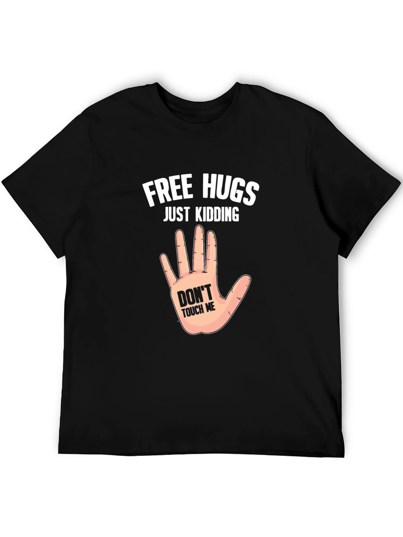 Funny Free Hugs Just Kidding Graphic Tee