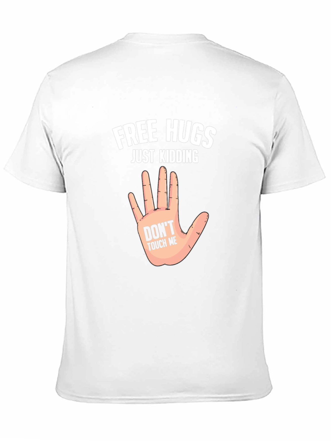 Funny Free Hugs Just Kidding Graphic Tee