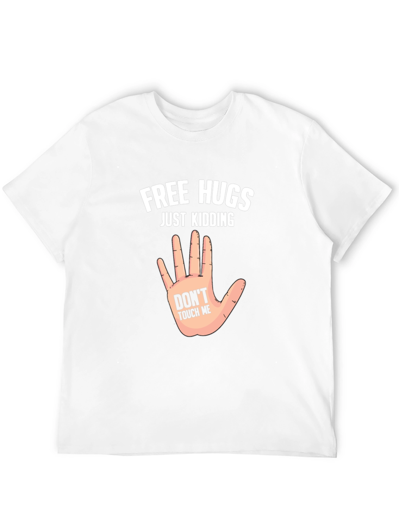 Funny Free Hugs Just Kidding Graphic Tee