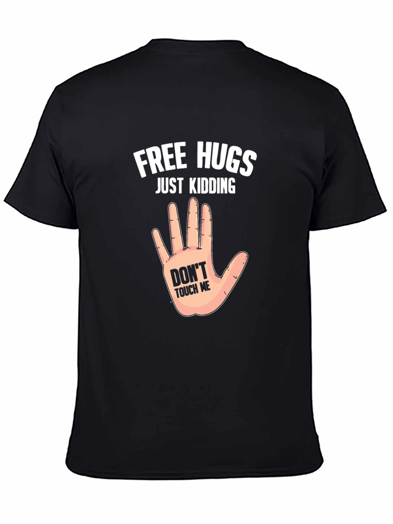 Funny Free Hugs Just Kidding Graphic Tee