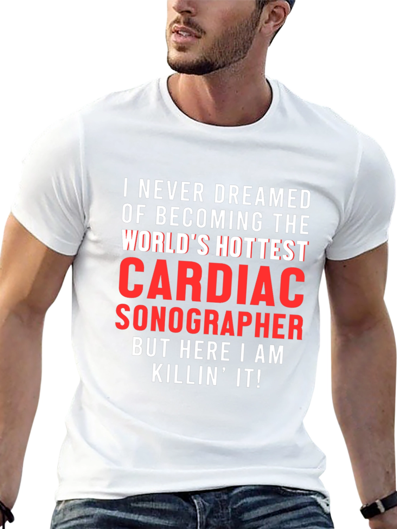 Cardiac Sonographer T-Shirt - Worlds Hottest