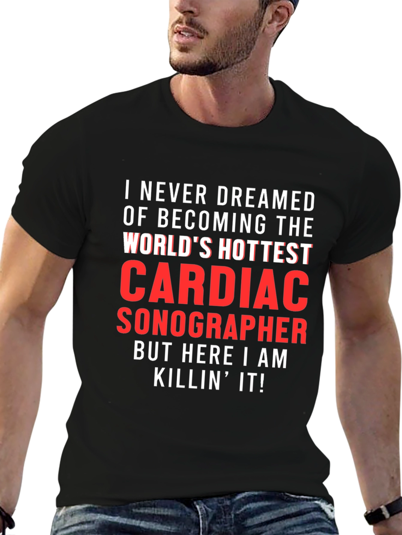 Cardiac Sonographer T-Shirt - Worlds Hottest