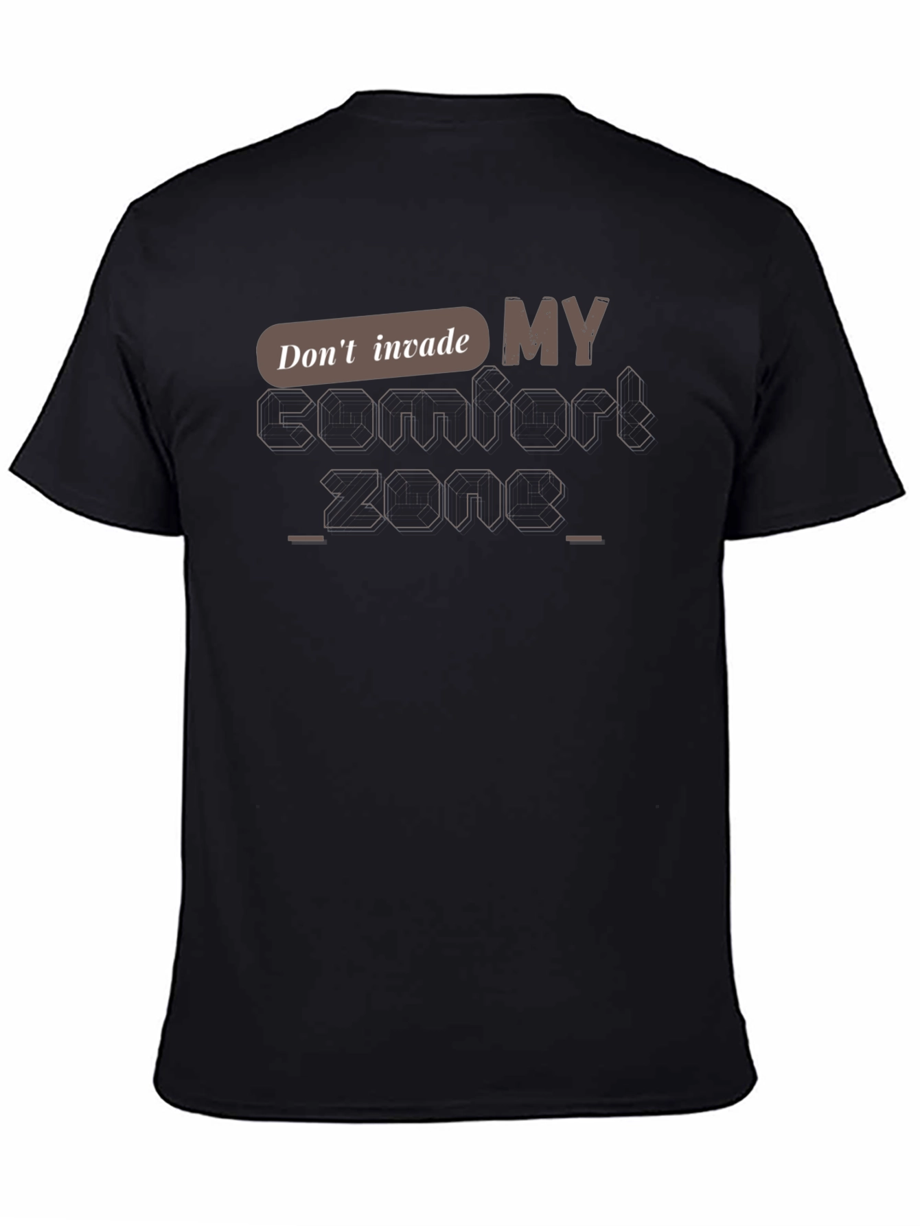 Dont Invade My Comfort Zone Graphic T-Shirt