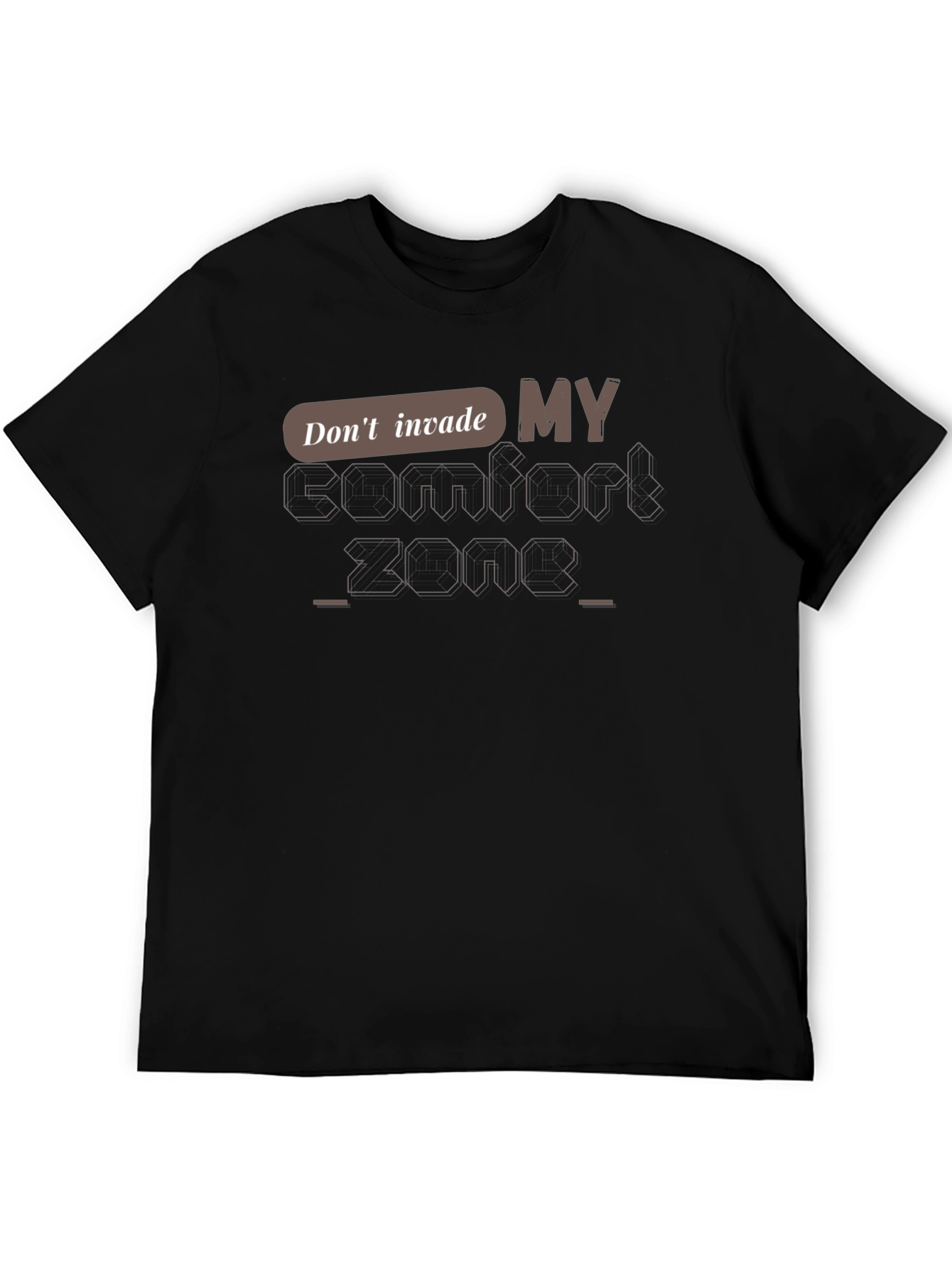 Dont Invade My Comfort Zone Graphic T-Shirt