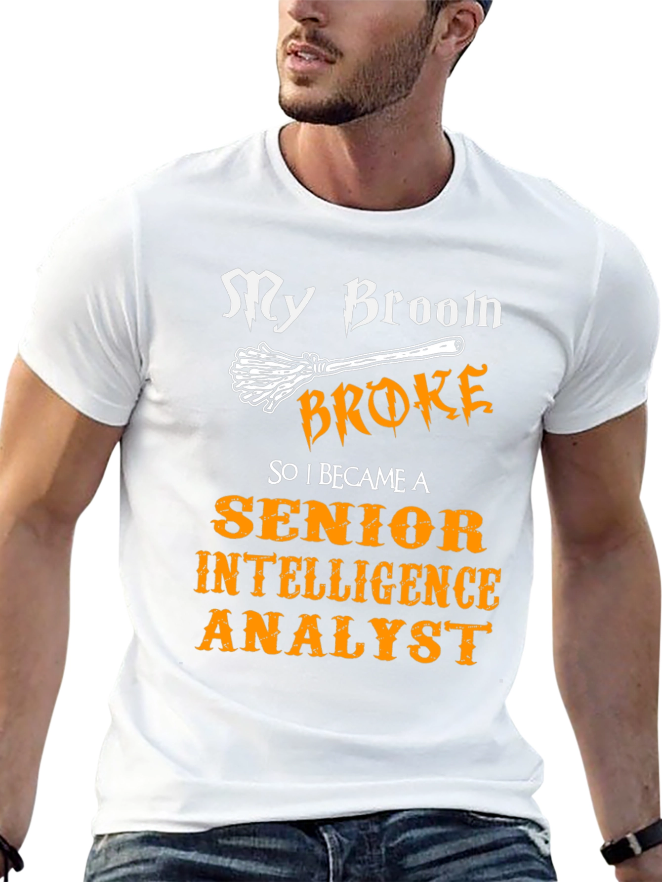 My Broom Broke T-Shirt - Intelligence Analyst