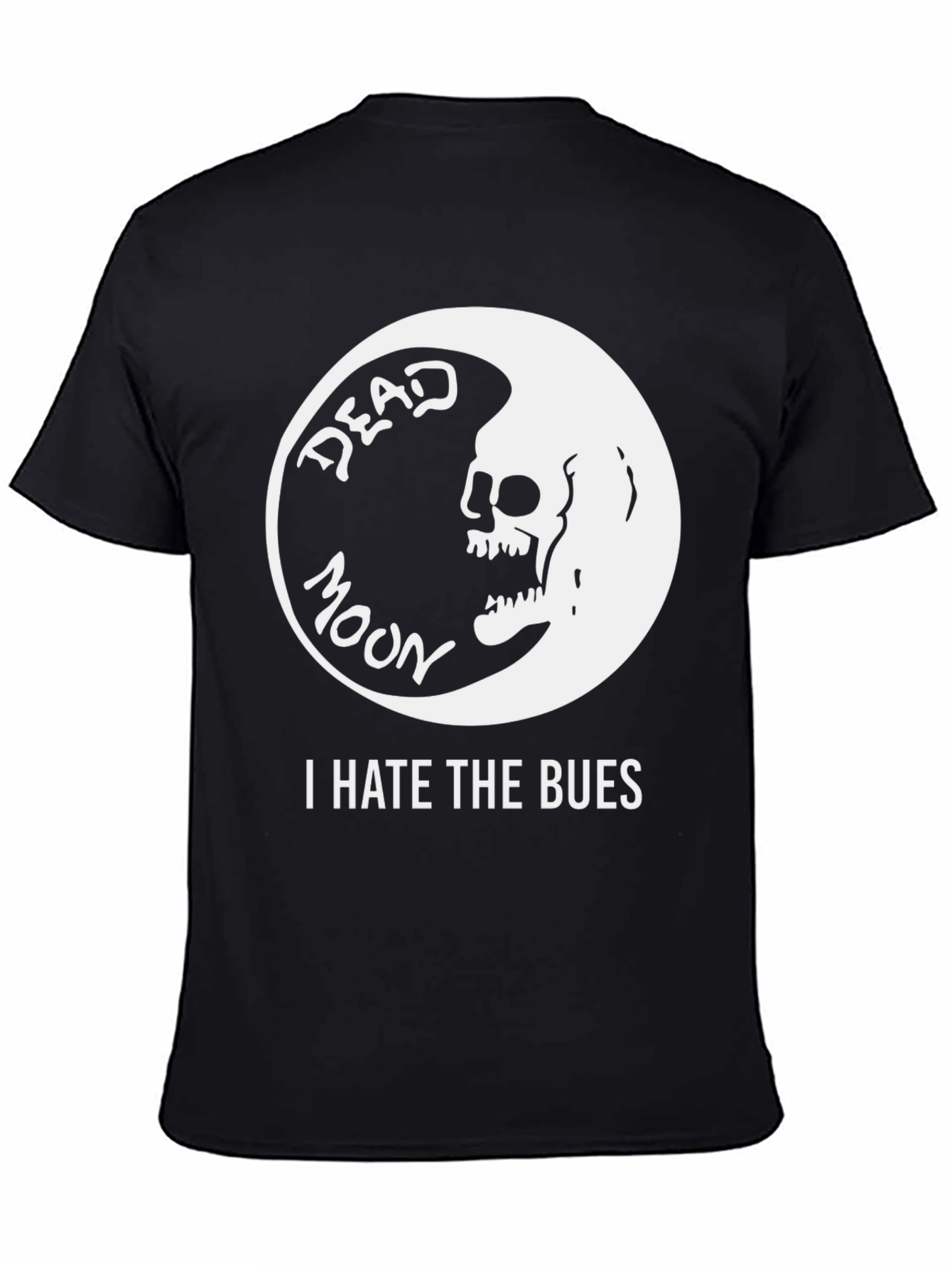 Dead Moon I Hate the Bues Graphic T-Shirt