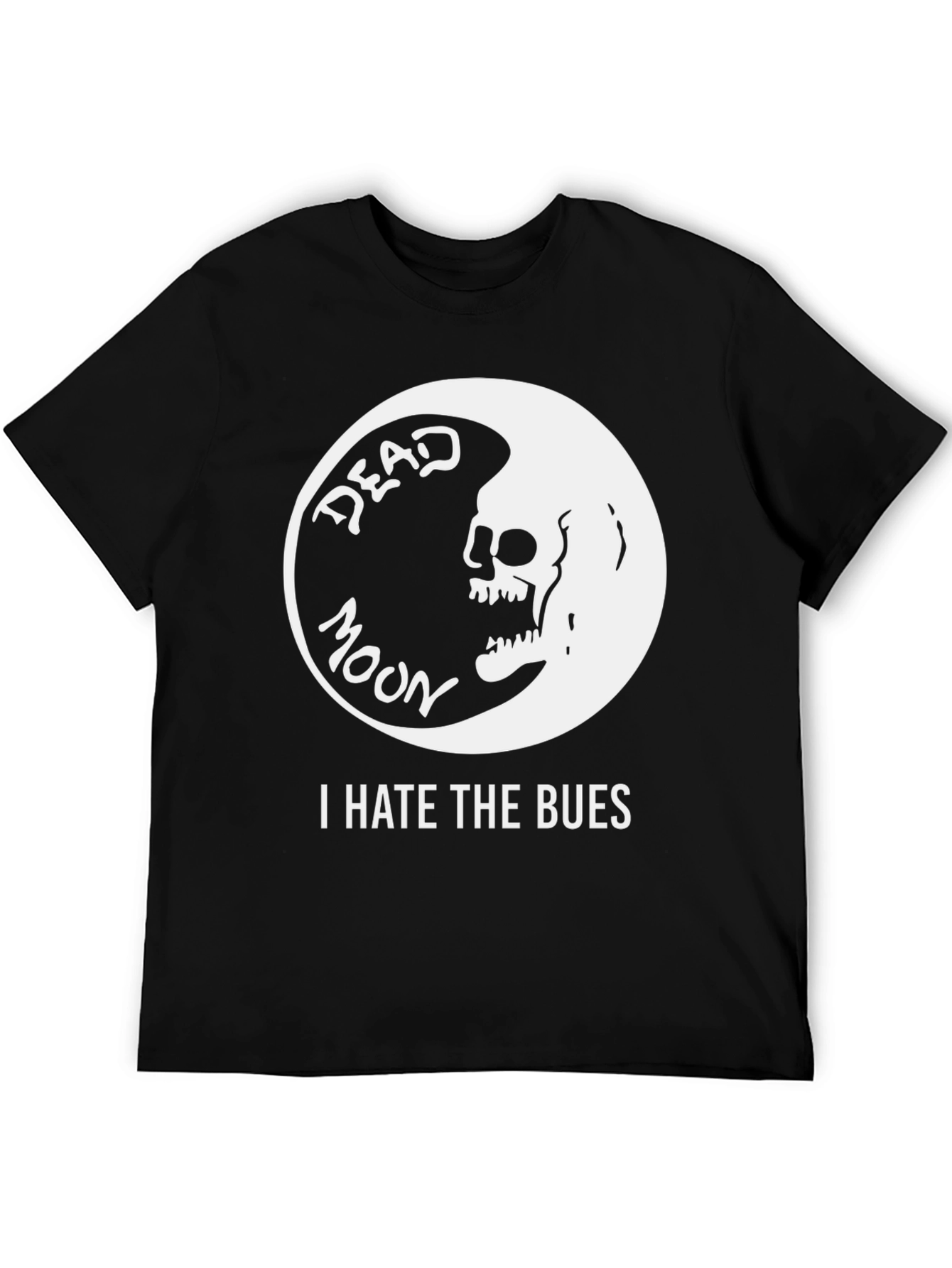 Dead Moon I Hate the Bues Graphic T-Shirt