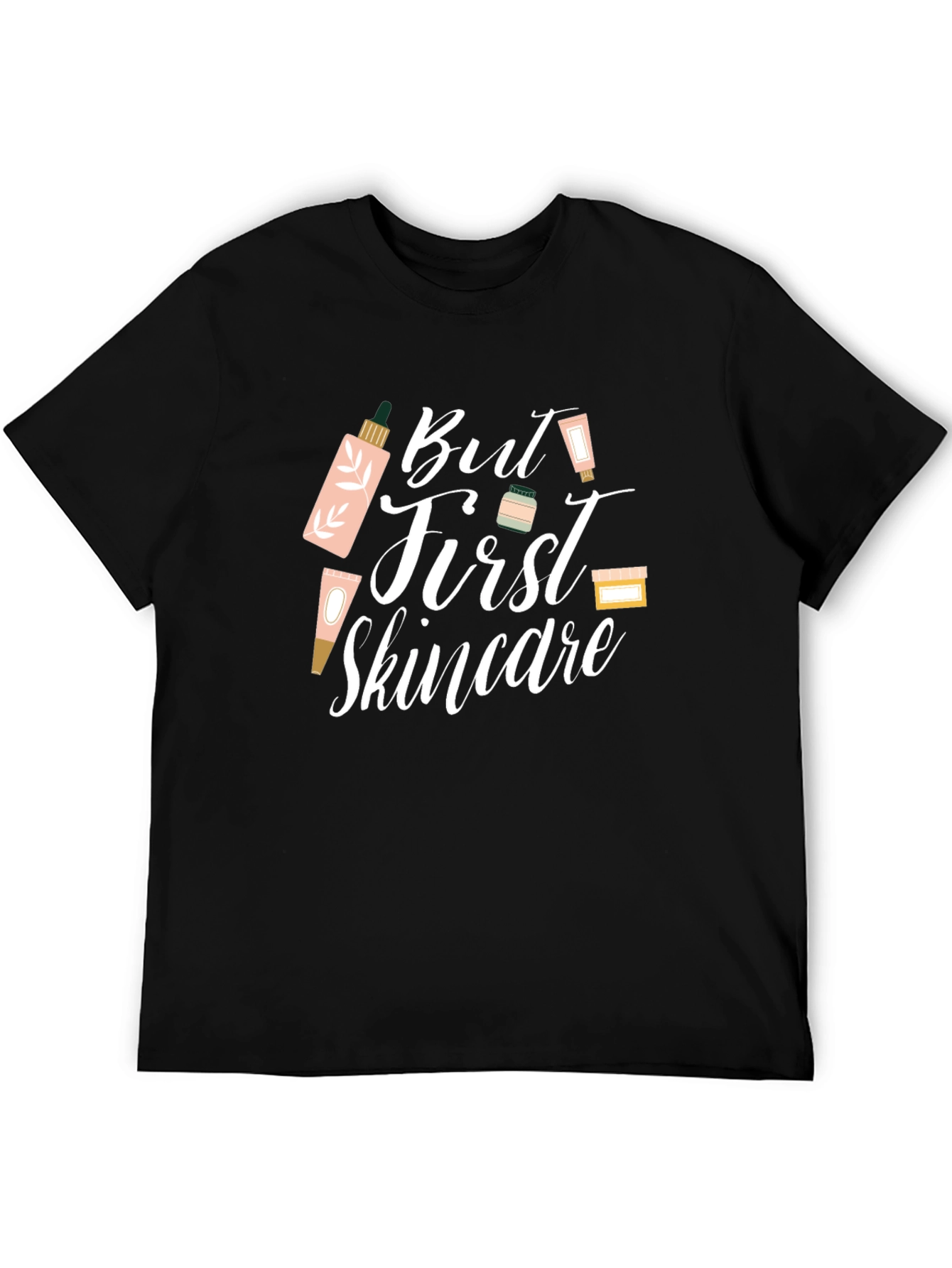 But First Skincare T-Shirt - Beauty Lover Tee