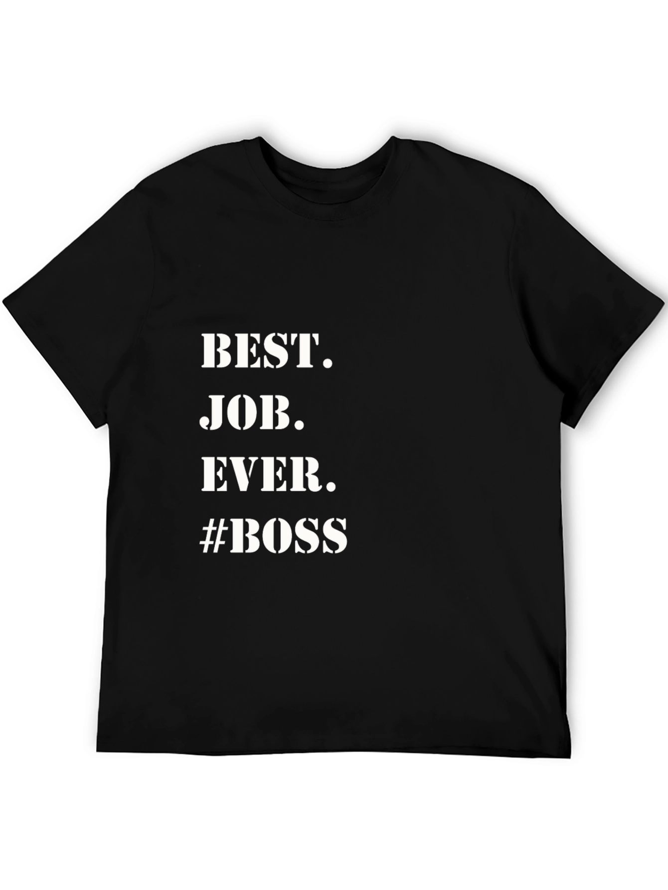 Best Job Ever #Boss Black Graphic Tee