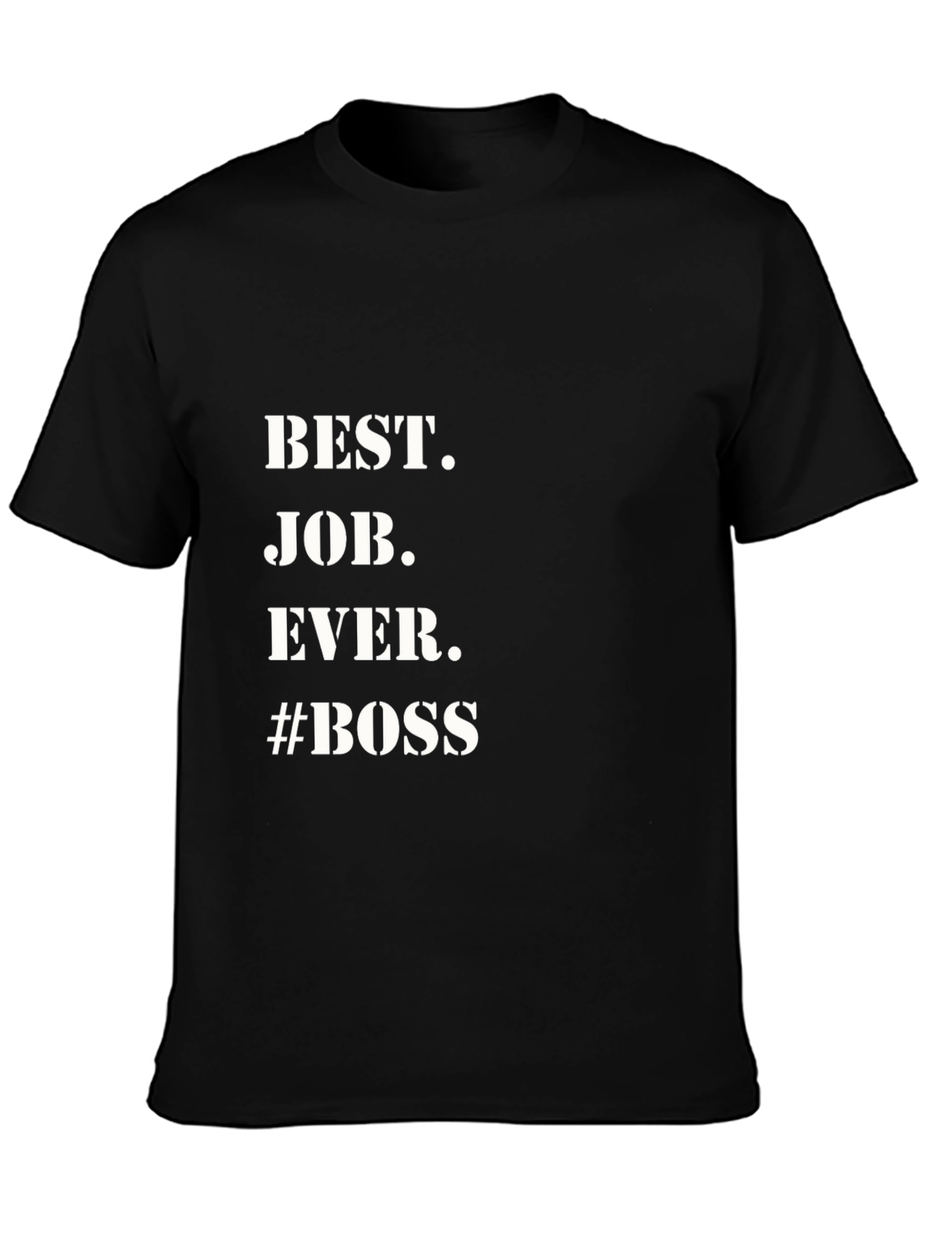 Best Job Ever #Boss Black Graphic Tee