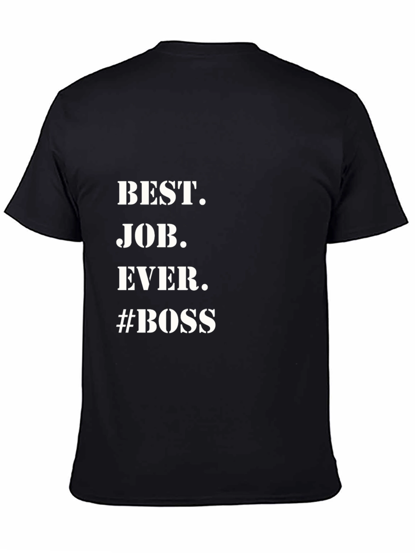 Best Job Ever #Boss Black Graphic Tee