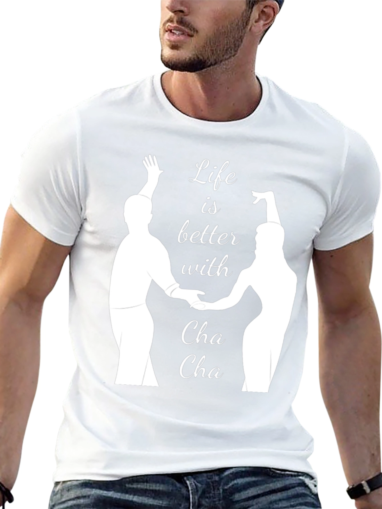 Life is Better with Cha Cha T-Shirt