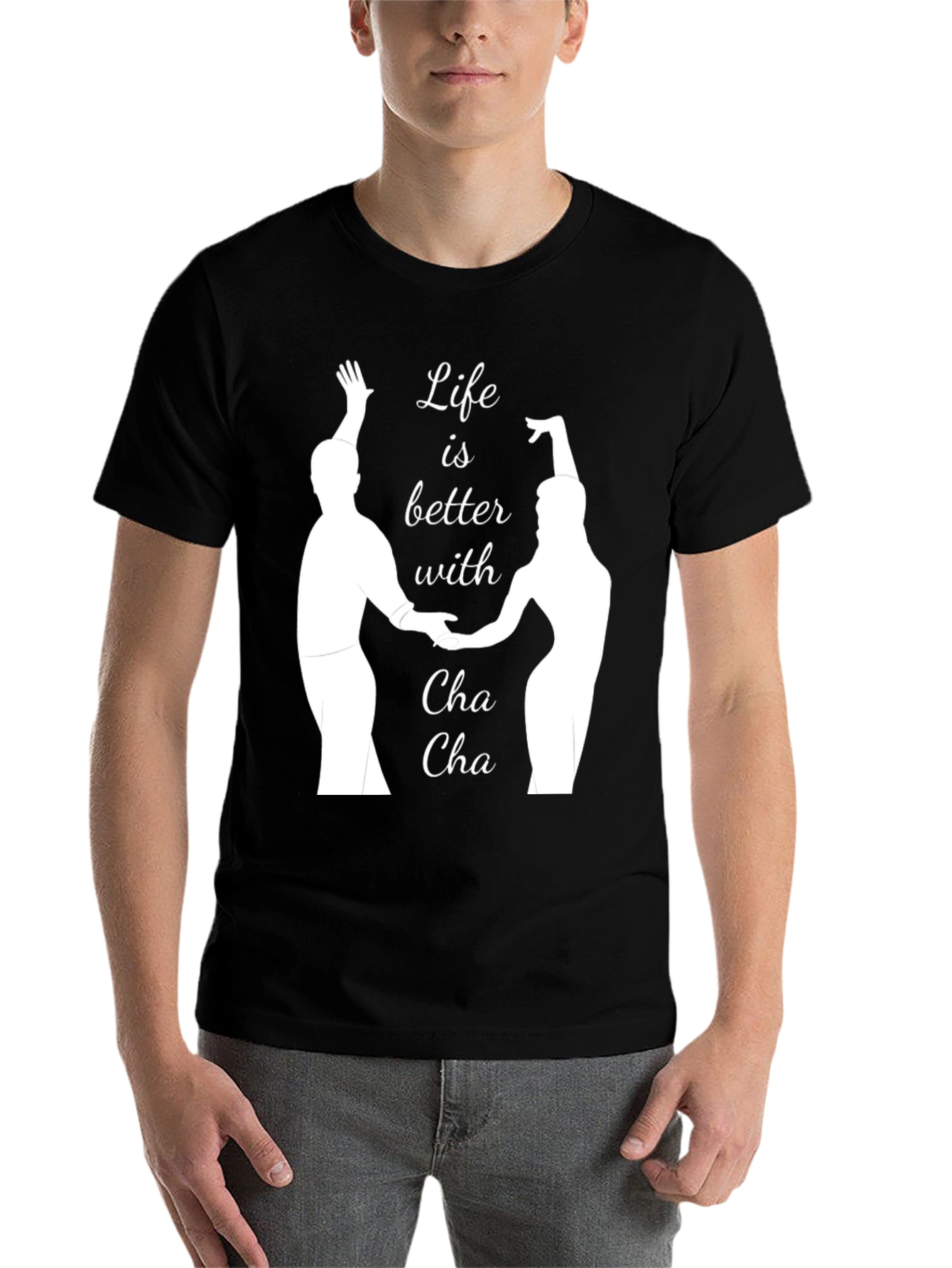 Life is Better with Cha Cha T-Shirt