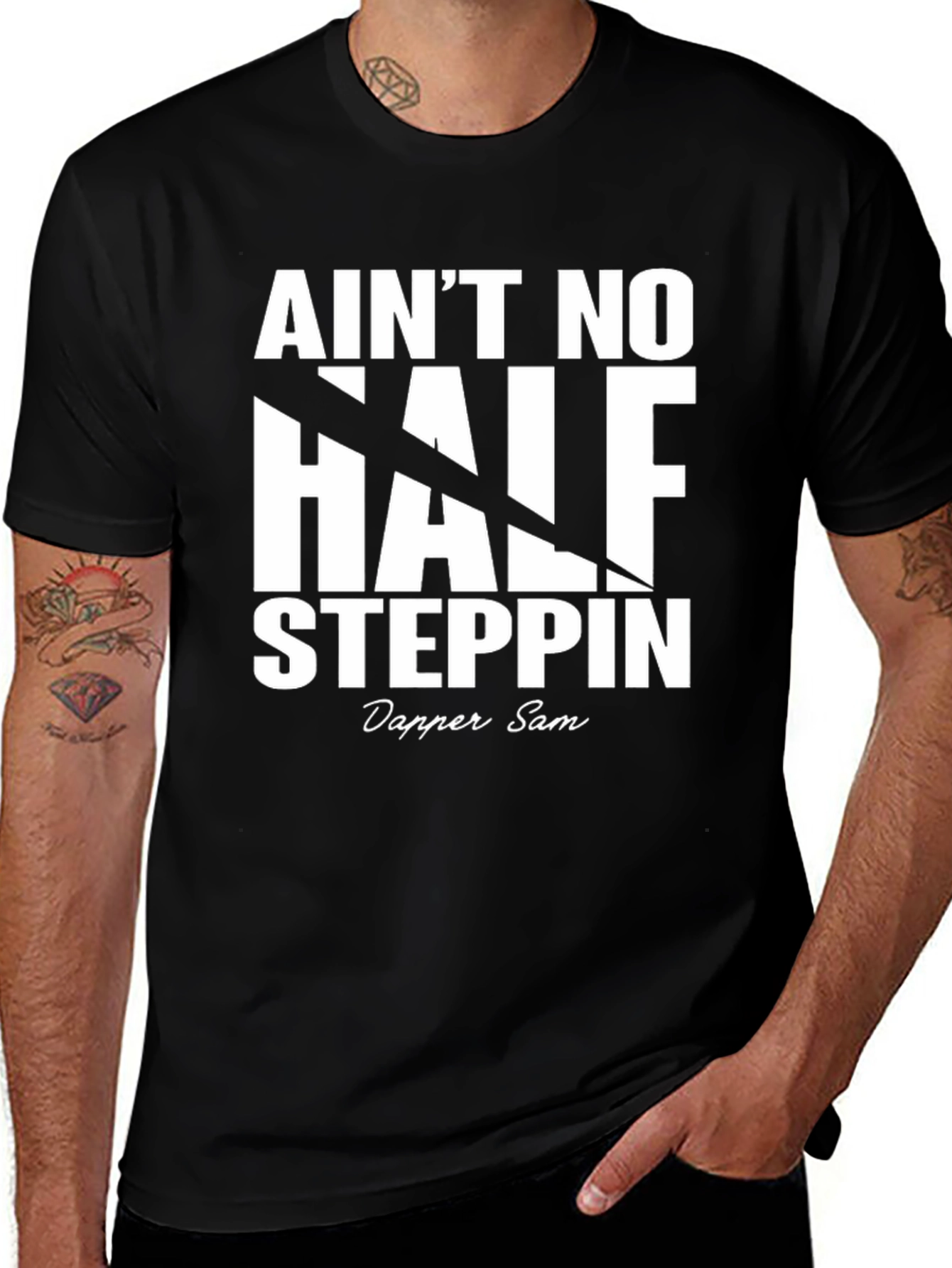 Aint No Half Steppin Graphic Tee - Dapper Sam
