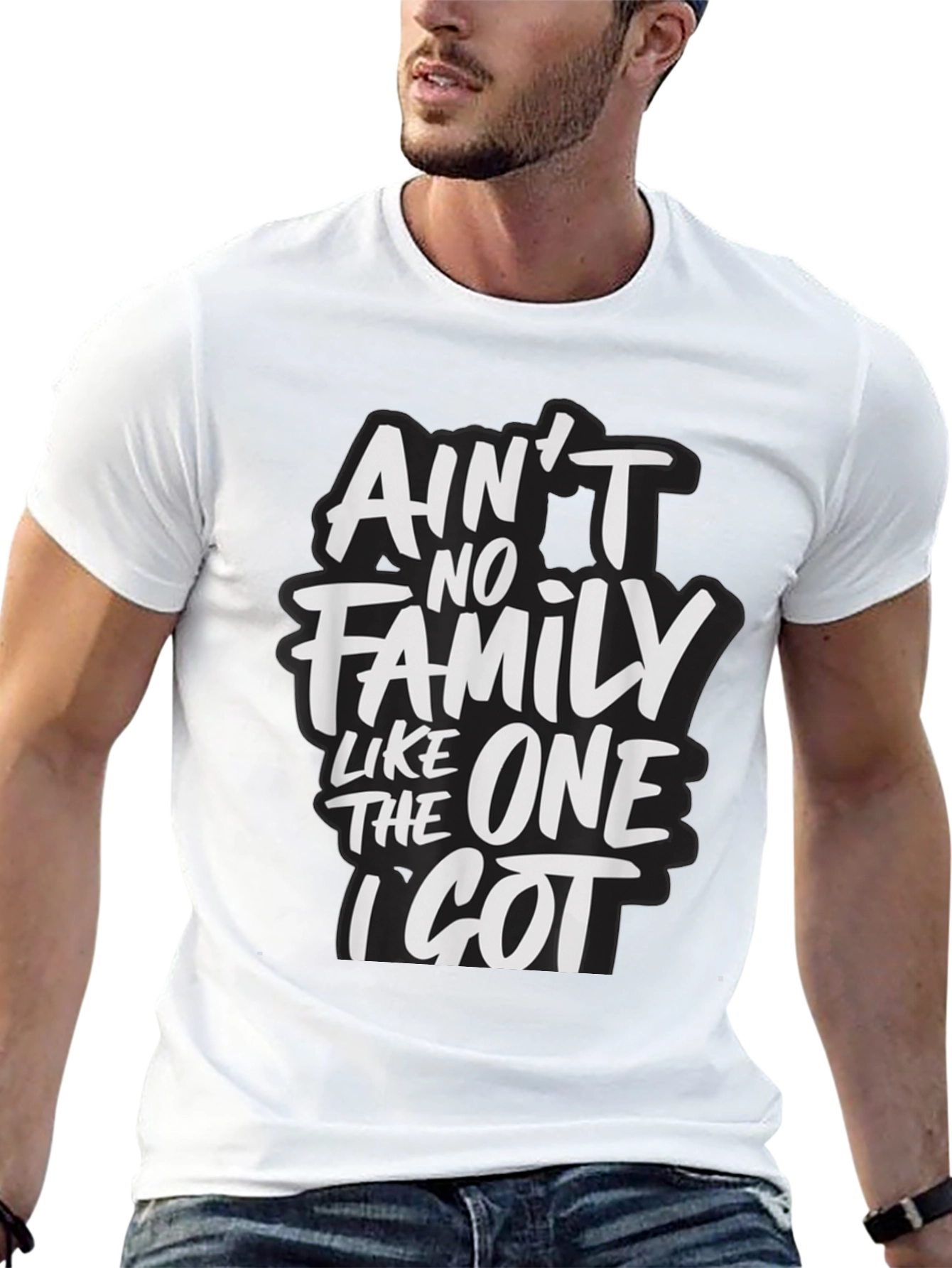 Aint No Family Like The One I Got T-Shirt