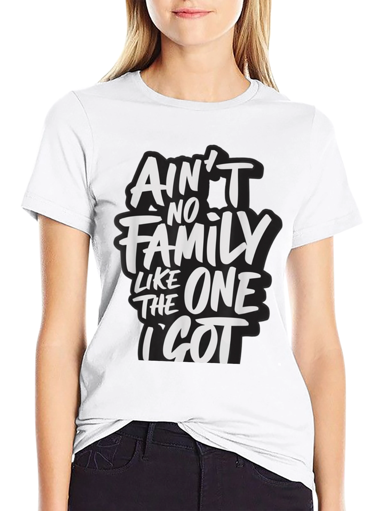 Aint No Family Like The One I Got T-Shirt