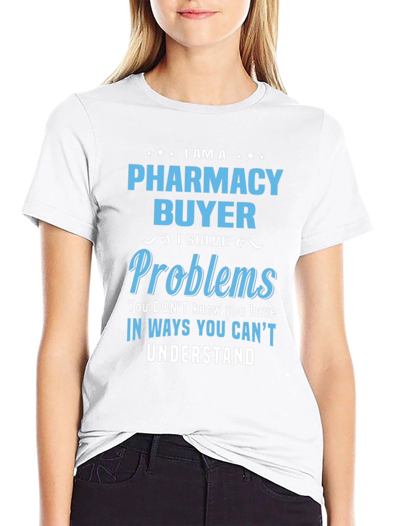Pharmacy Buyer T-Shirt - I Solve Problems Funny Tee