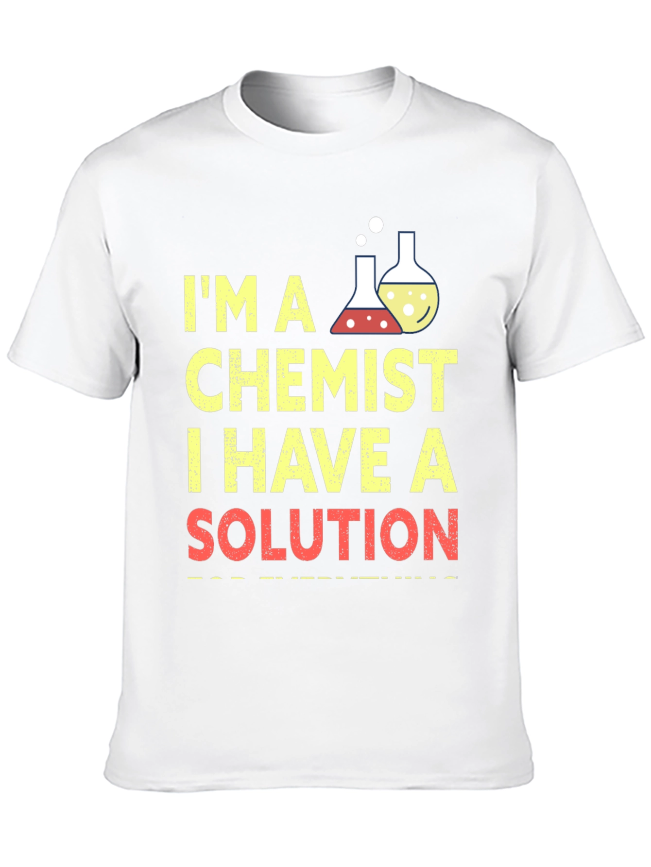 Chemist T-Shirt: I Have a Solution Funny Science Tee