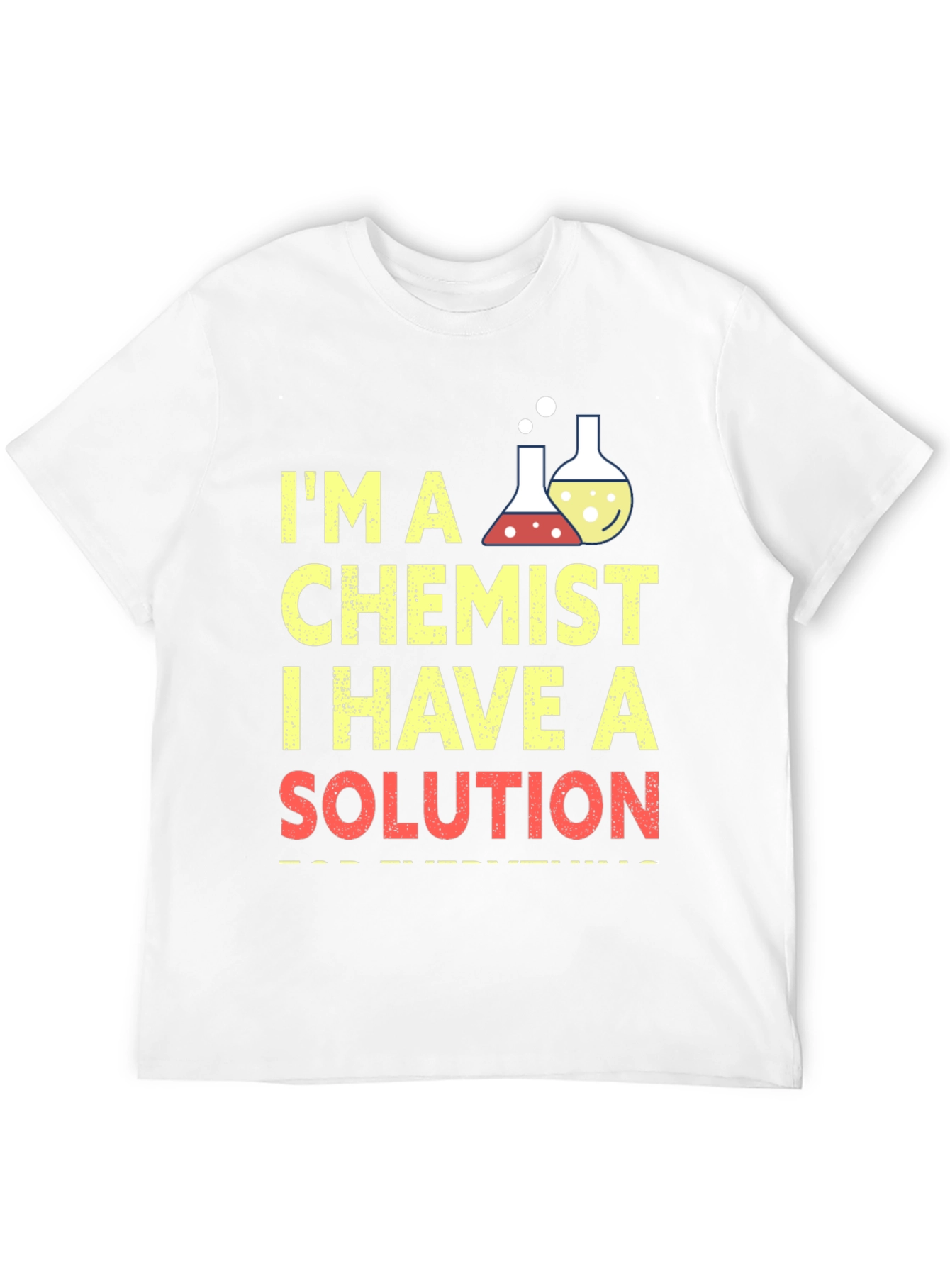 Chemist T-Shirt: I Have a Solution Funny Science Tee