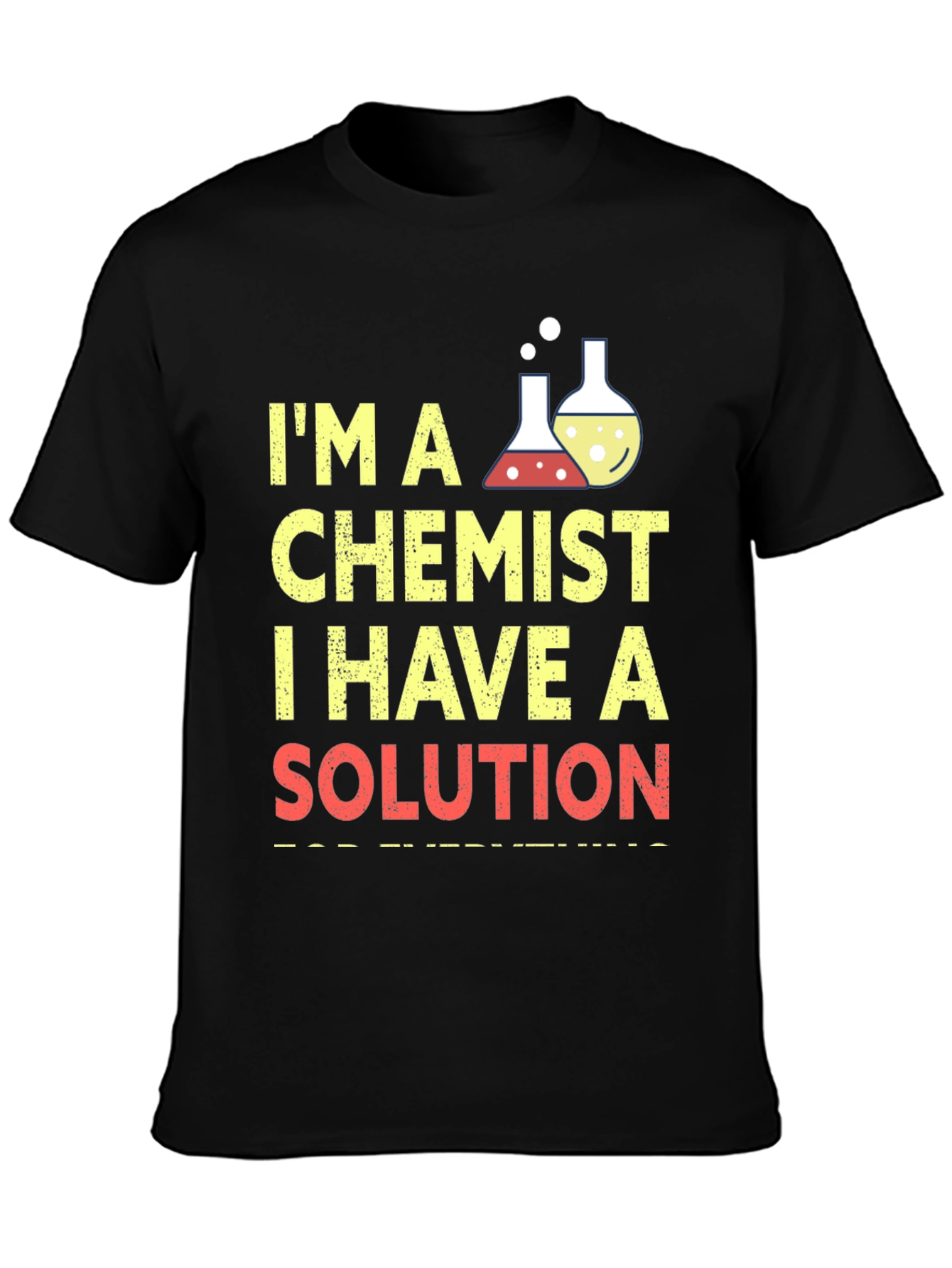 Chemist T-Shirt: I Have a Solution Funny Science Tee