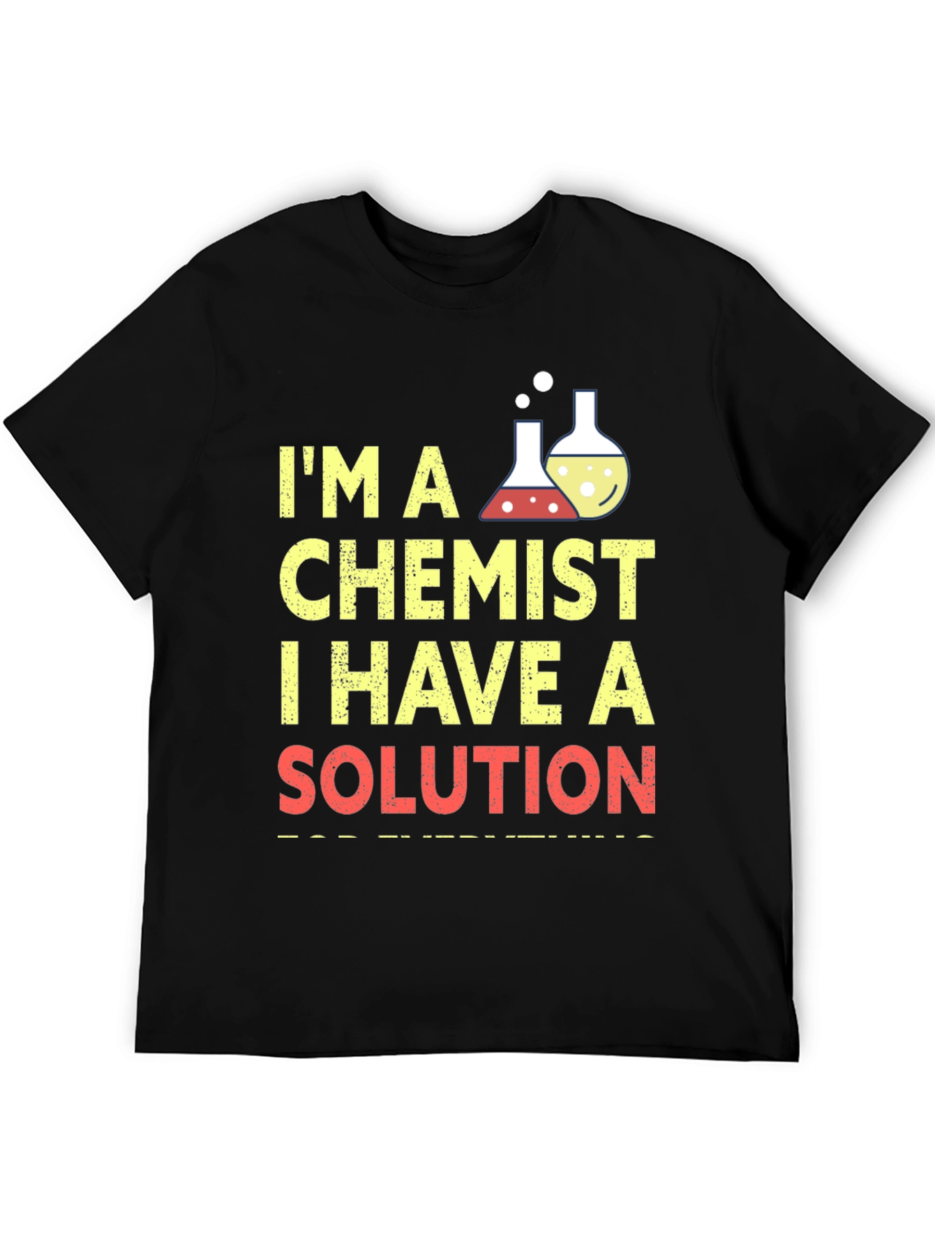 Chemist T-Shirt: I Have a Solution Funny Science Tee