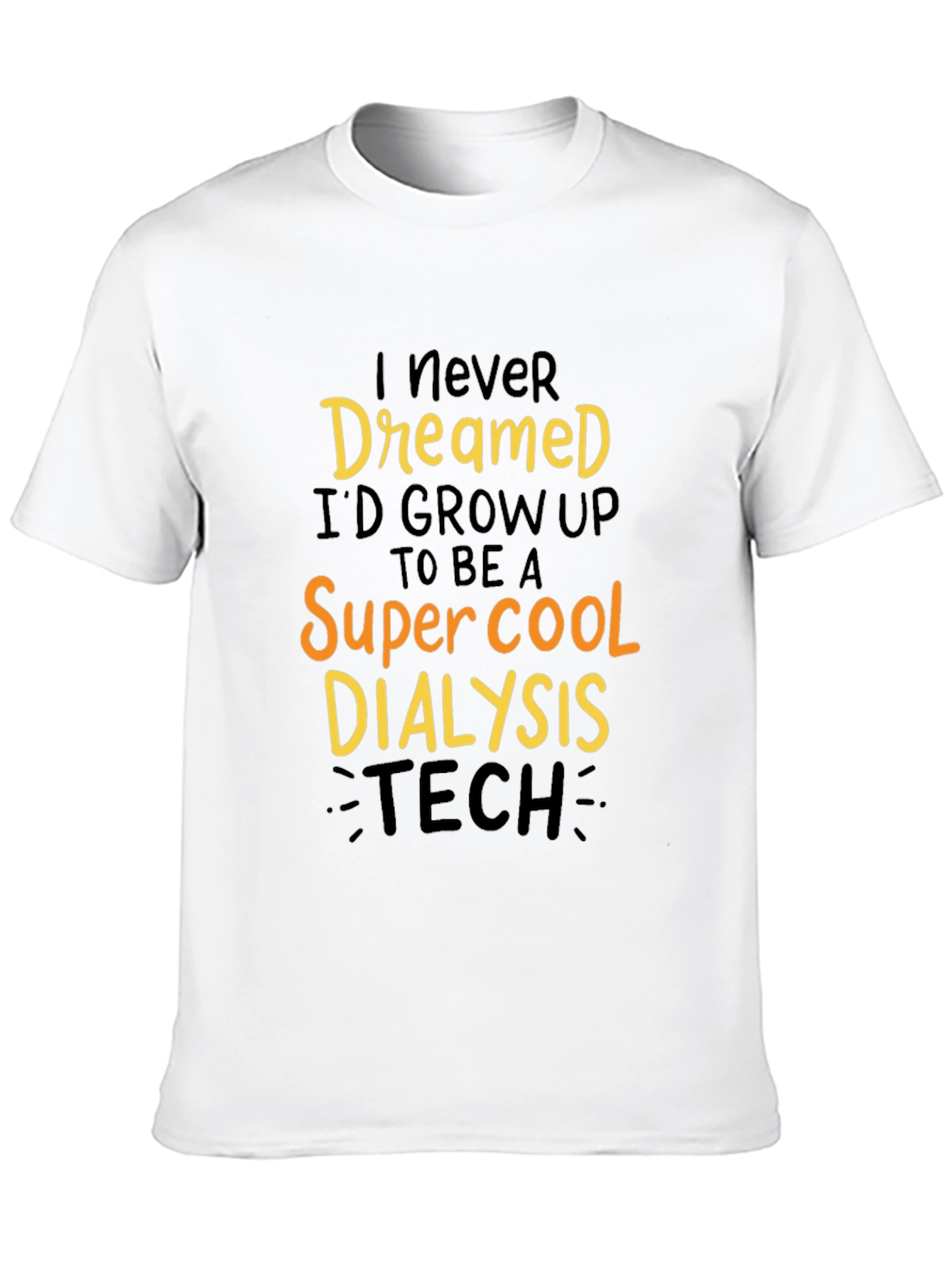 Super Cool Dialysis Tech Graphic T-Shirt