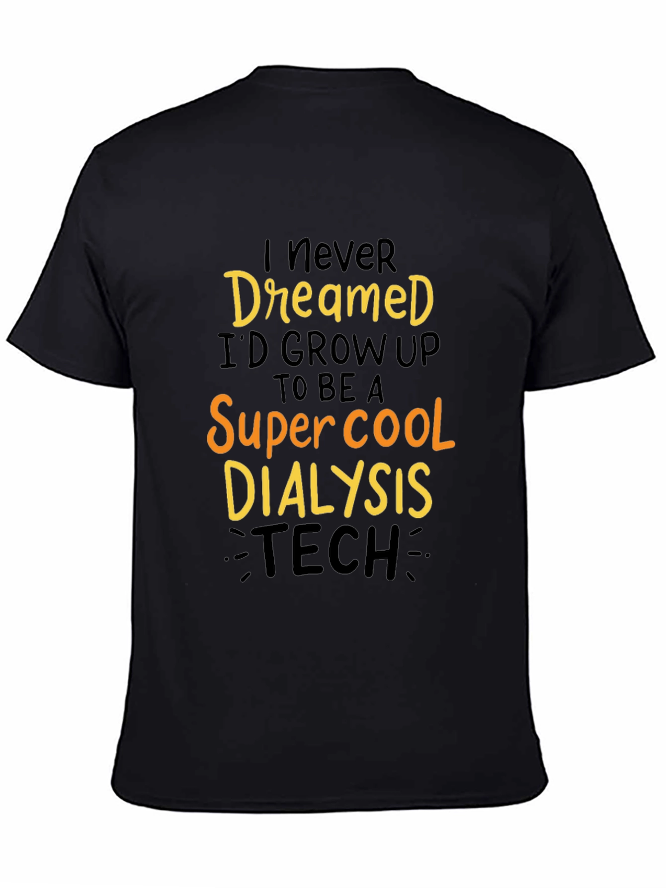 Super Cool Dialysis Tech Graphic T-Shirt