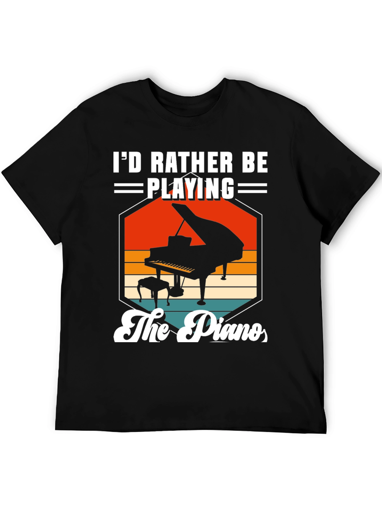 Id Rather Be Playing the Piano T-Shirt