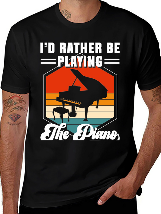Id Rather Be Playing the Piano T-Shirt