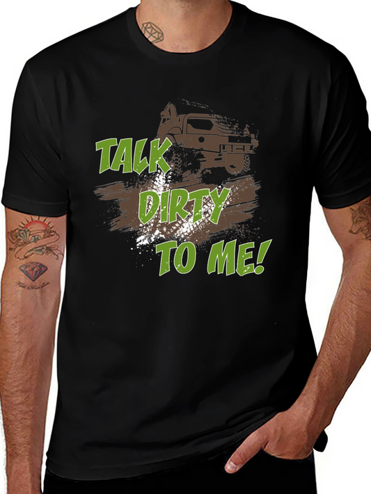 Talk Dirty To Me! Off-Road Adventure Tee