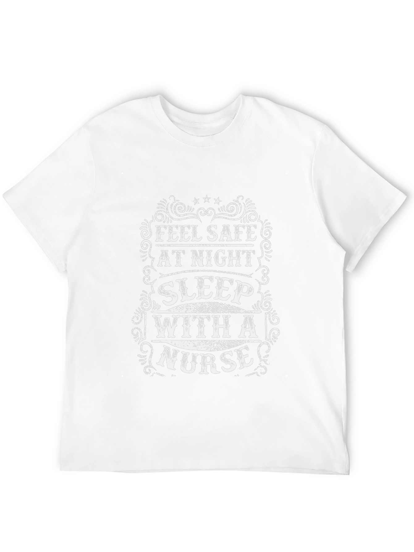Feel Safe Sleep with a Nurse T-Shirt