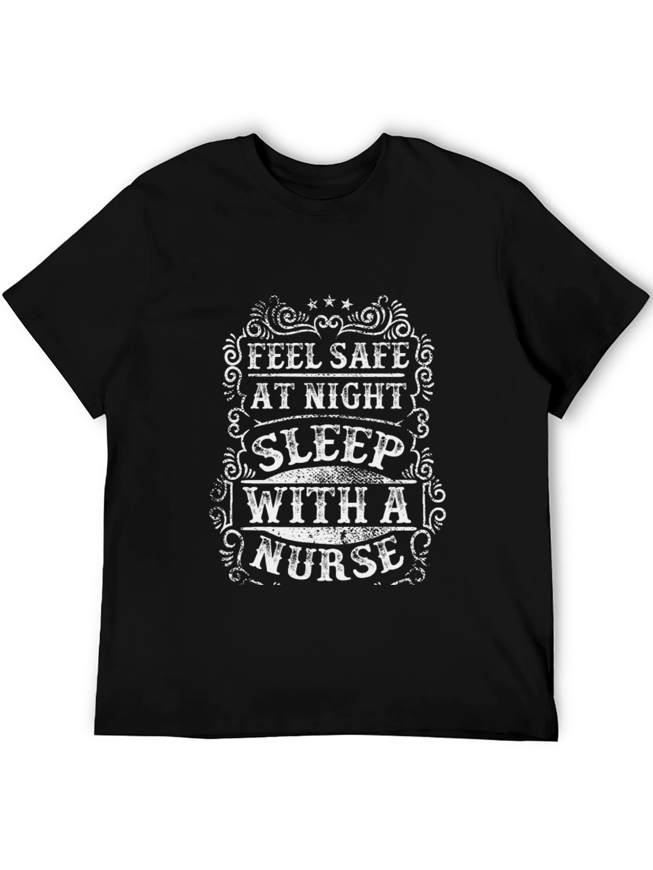 Feel Safe Sleep with a Nurse T-Shirt