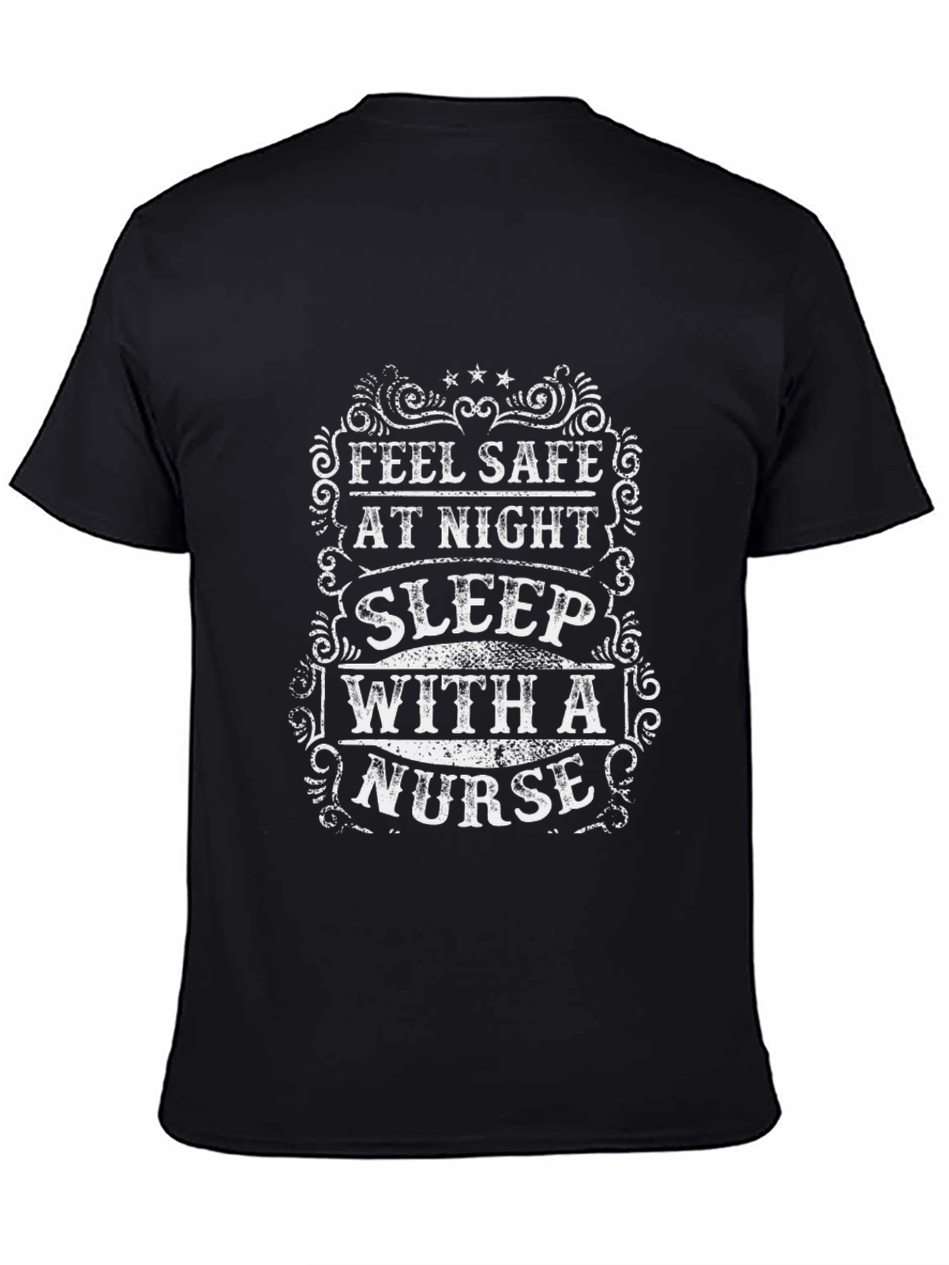 Feel Safe Sleep with a Nurse T-Shirt