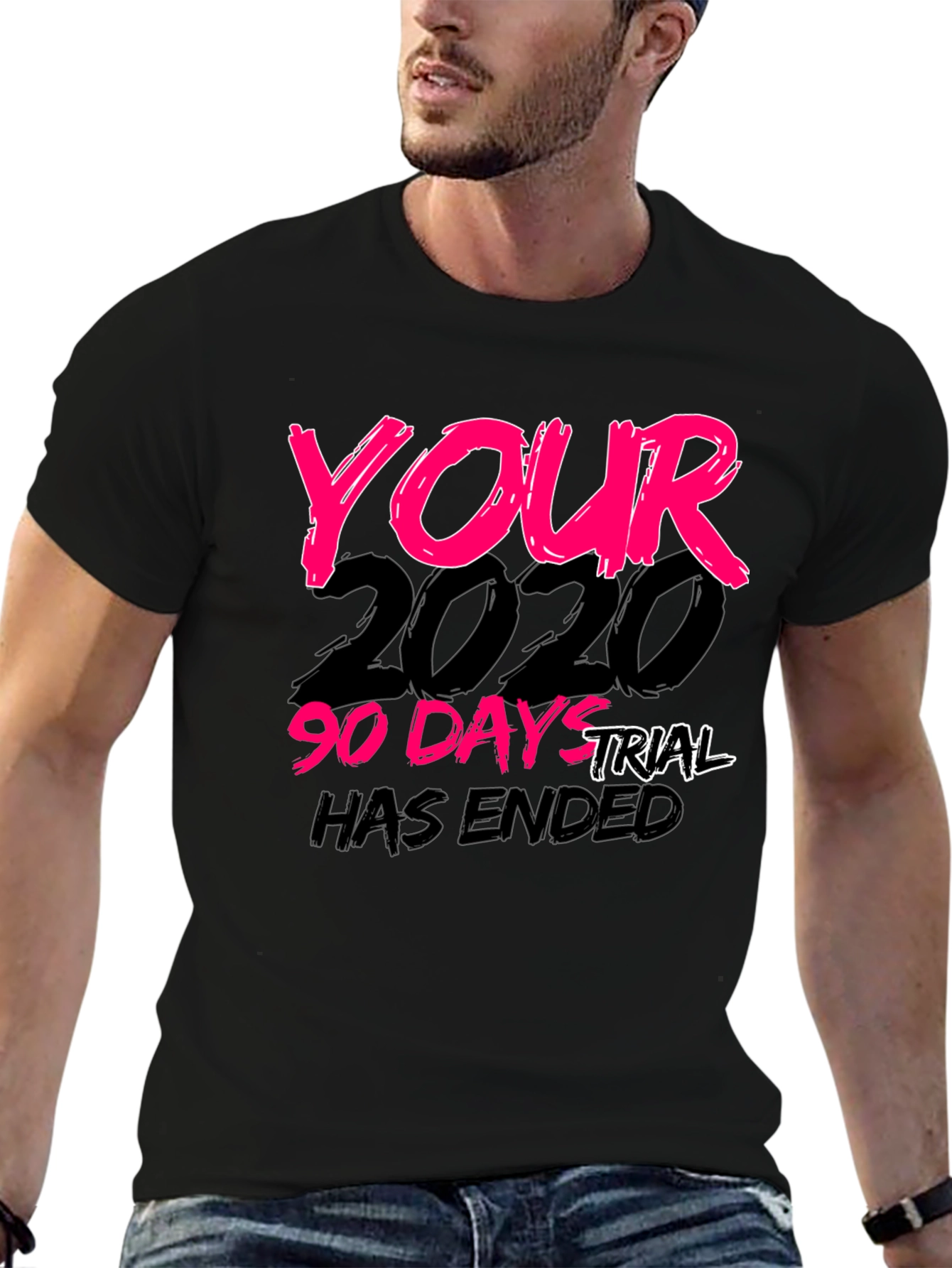 Your 2020 90-Day Trial Has Ended Black T-Shirt