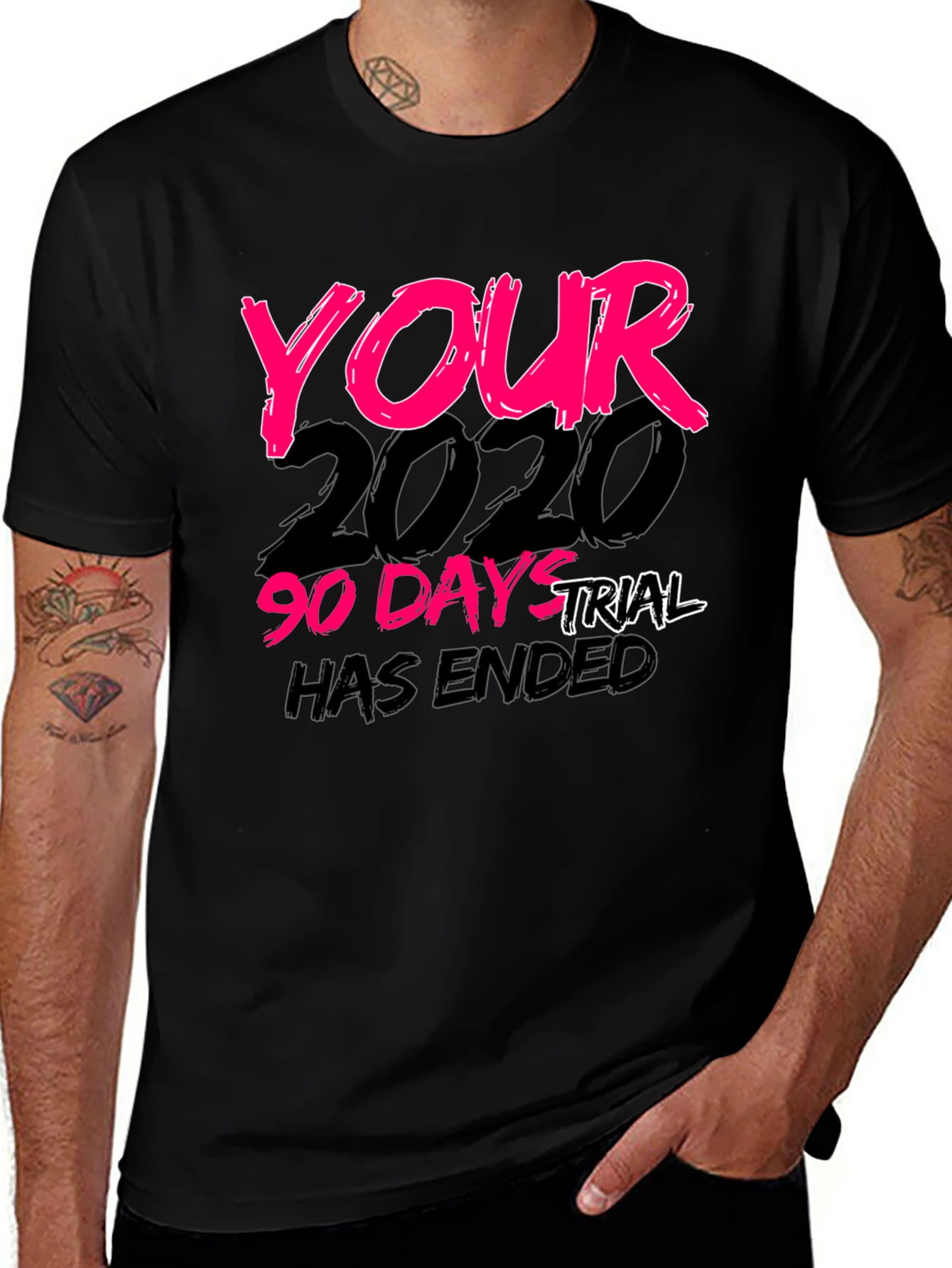 Your 2020 90-Day Trial Has Ended Black T-Shirt