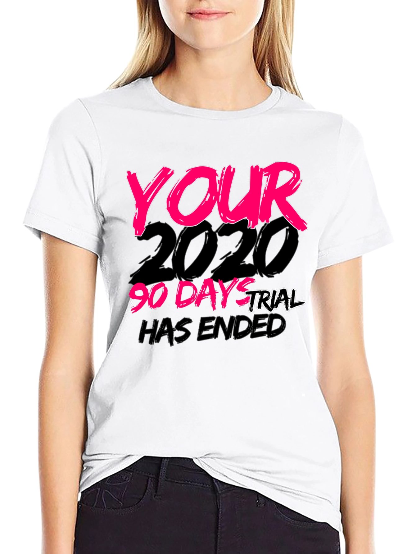 Your 2020 90-Day Trial Has Ended Black T-Shirt