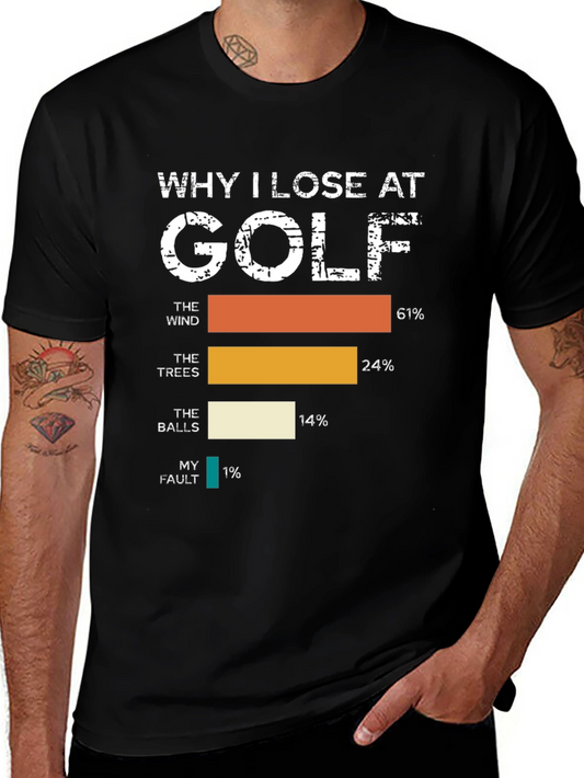 Why I Lose at Golf T-Shirt - Funny Golfing Tee